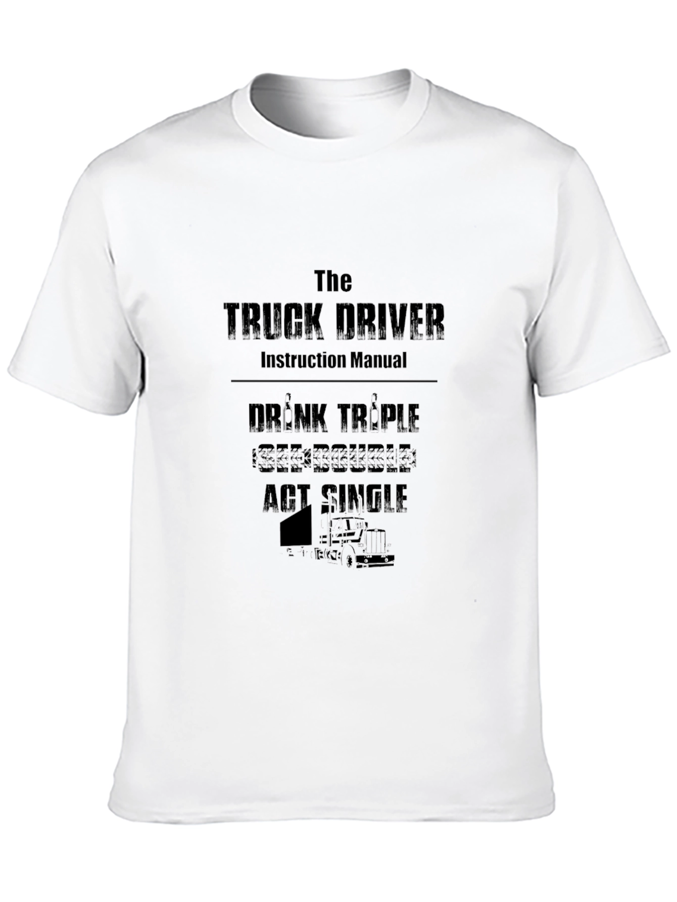 Truck Driver Instruction Manual Novelty T-Shirt