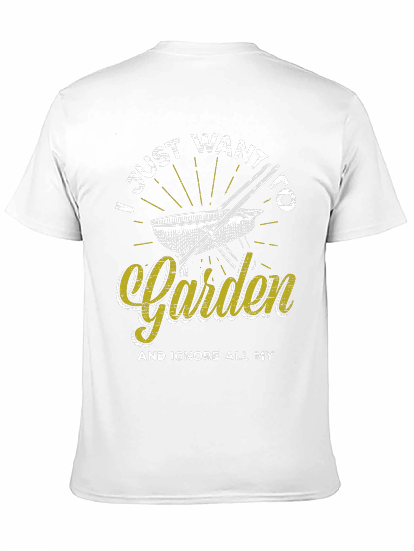 Gardening T-Shirt - I Just Want to Garden Tee