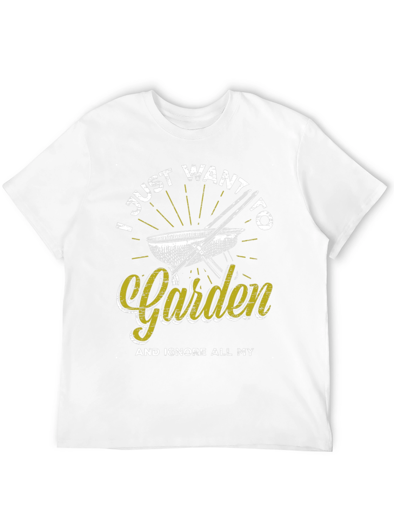 Gardening T-Shirt - I Just Want to Garden Tee