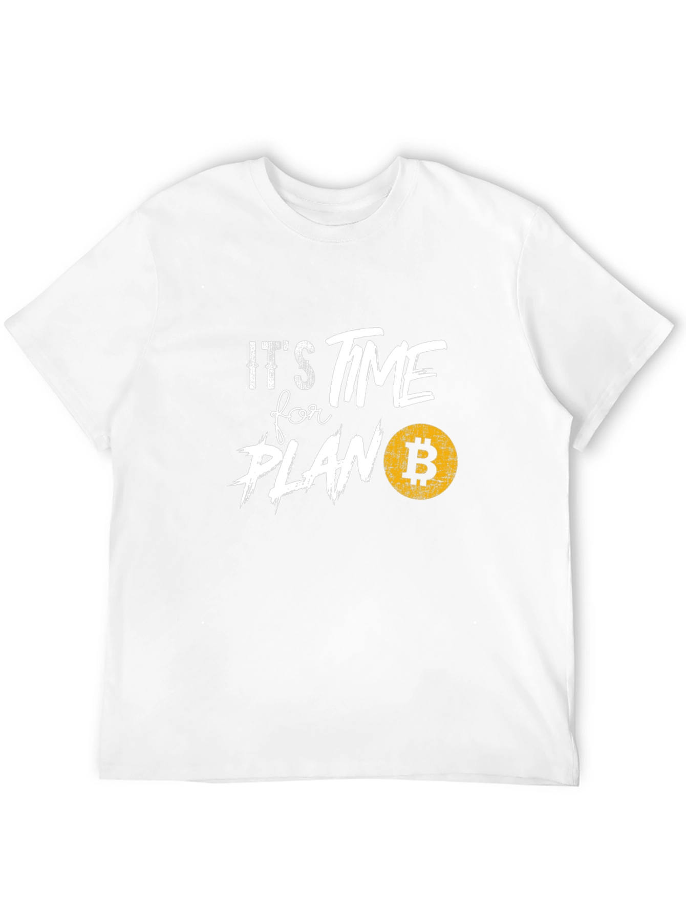 Its Time for Plan B Bitcoin Crypto T-Shirt