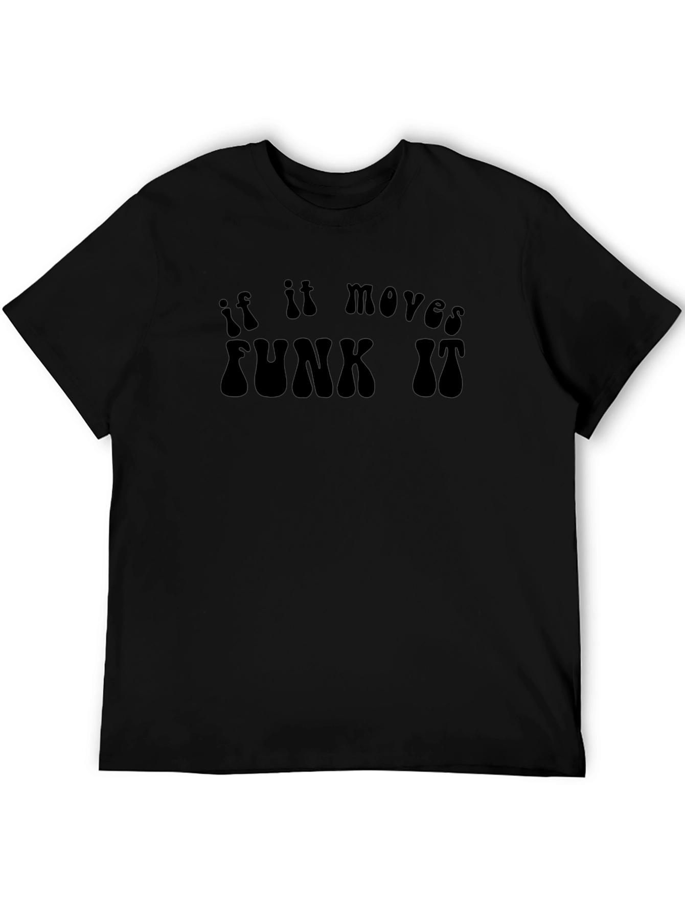 If It Moves Funk It - Black Graphic Tee