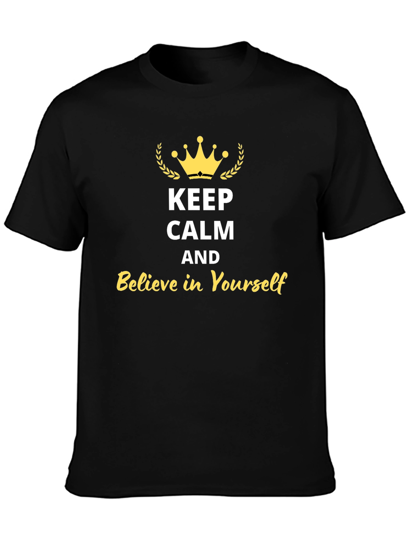 Keep Calm & Believe T-Shirt