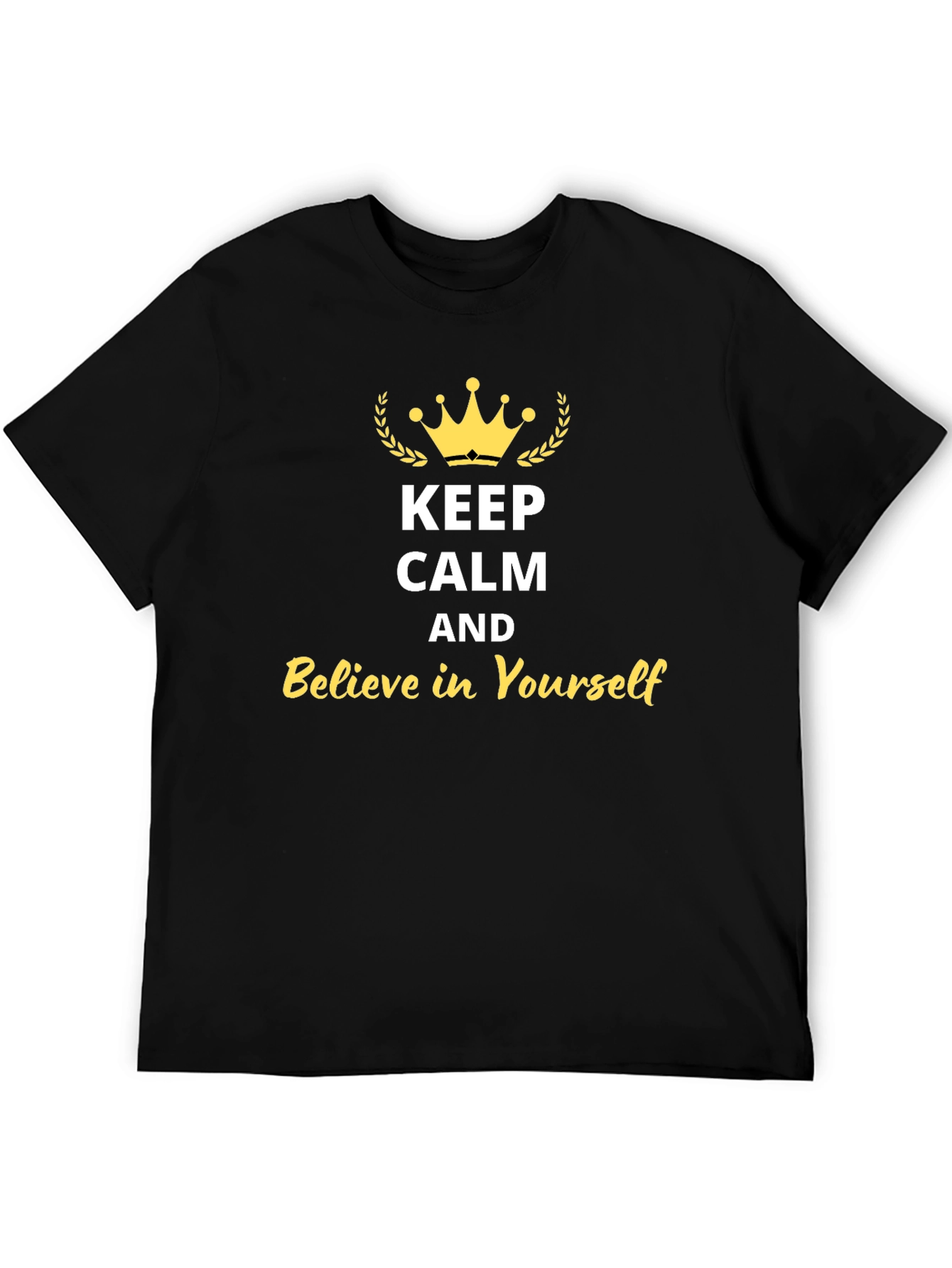 Keep Calm & Believe T-Shirt