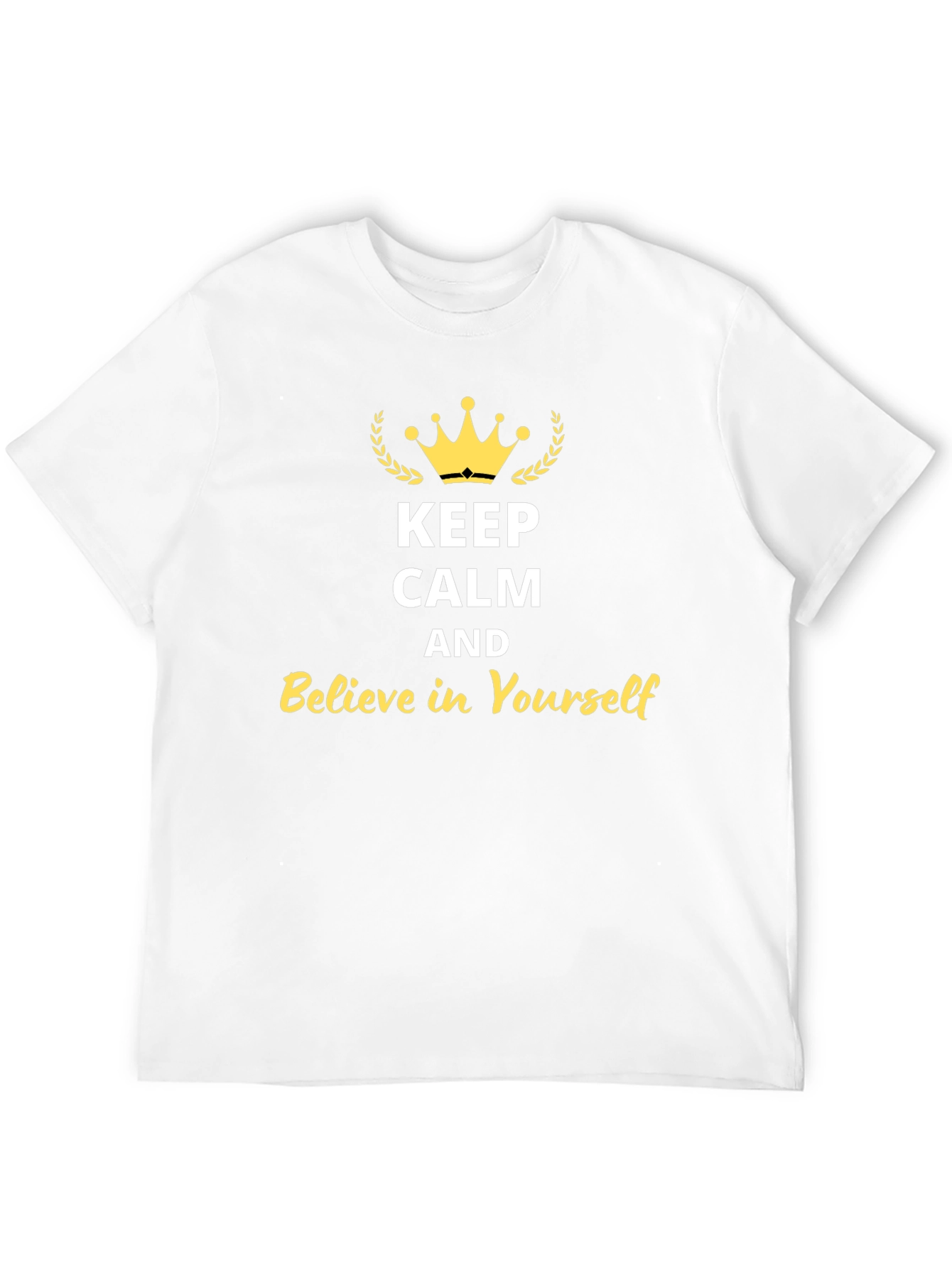 Keep Calm & Believe T-Shirt