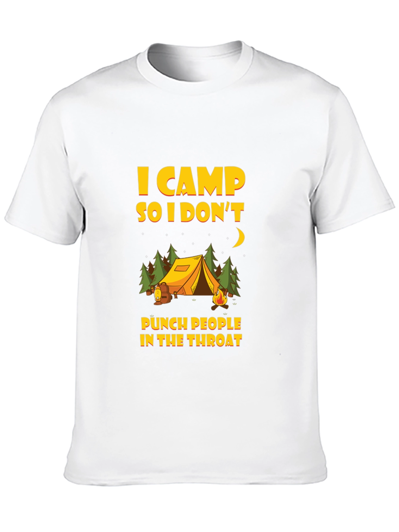 I Camp So I Dont Punch People T-Shirt