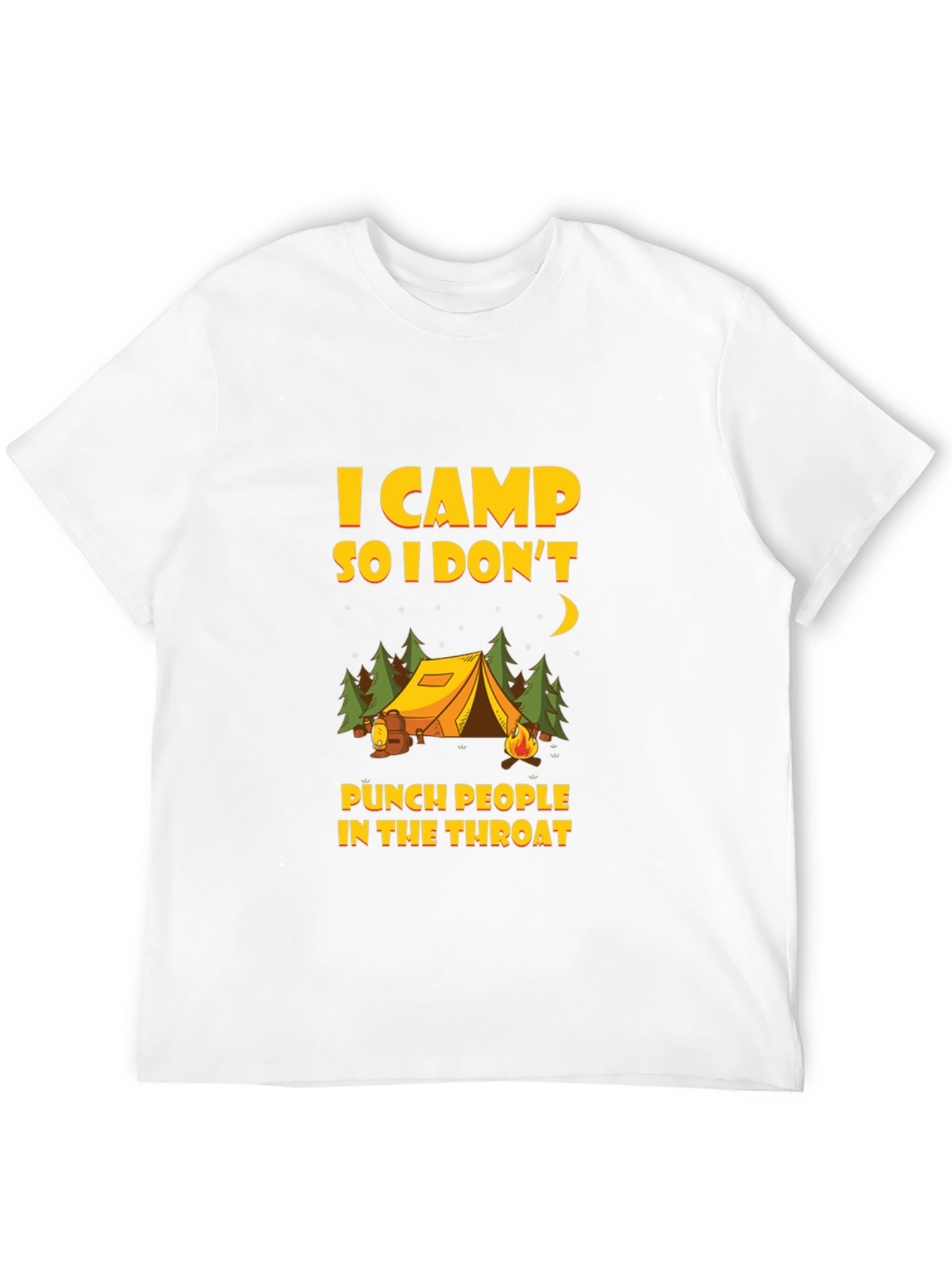 I Camp So I Dont Punch People T-Shirt
