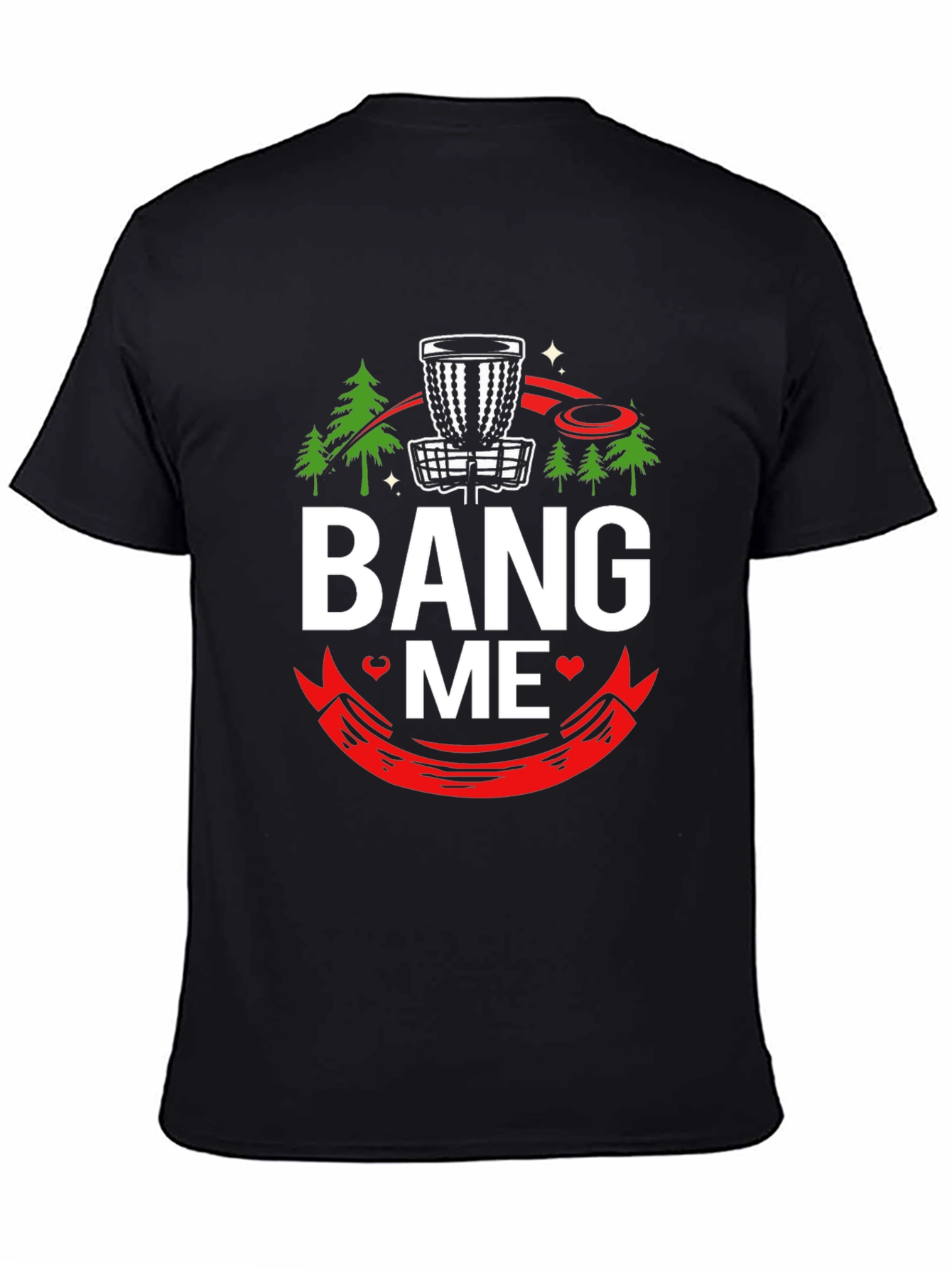 Bang Me Disc Golf T-Shirt Funny Golfing Tee