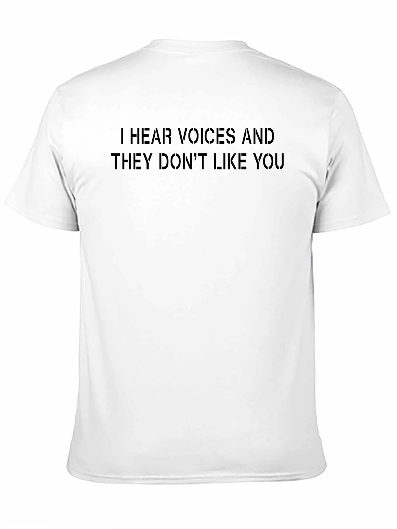 Humorous I Hear Voices Graphic T-Shirt
