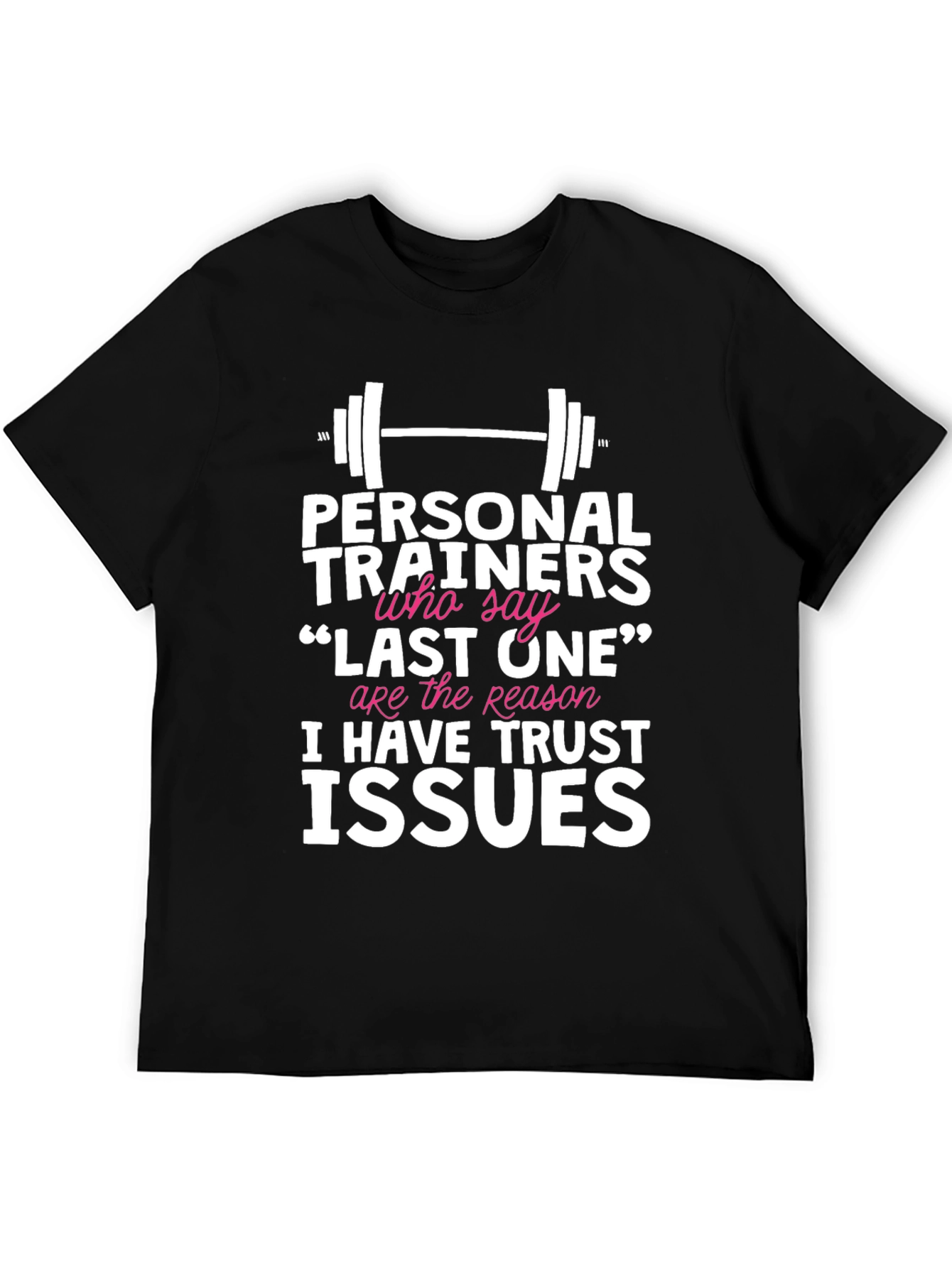 Funny Personal Trainer Trust Issues Graphic Tee