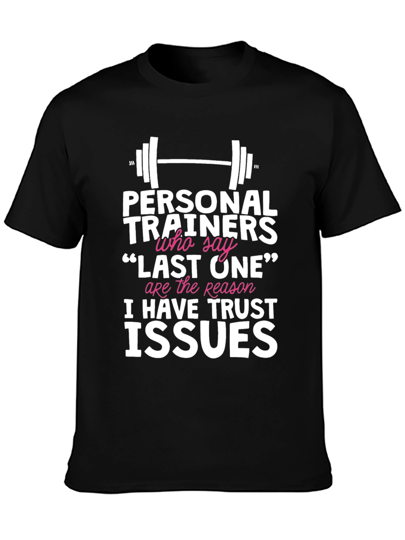 Funny Personal Trainer Trust Issues Graphic Tee