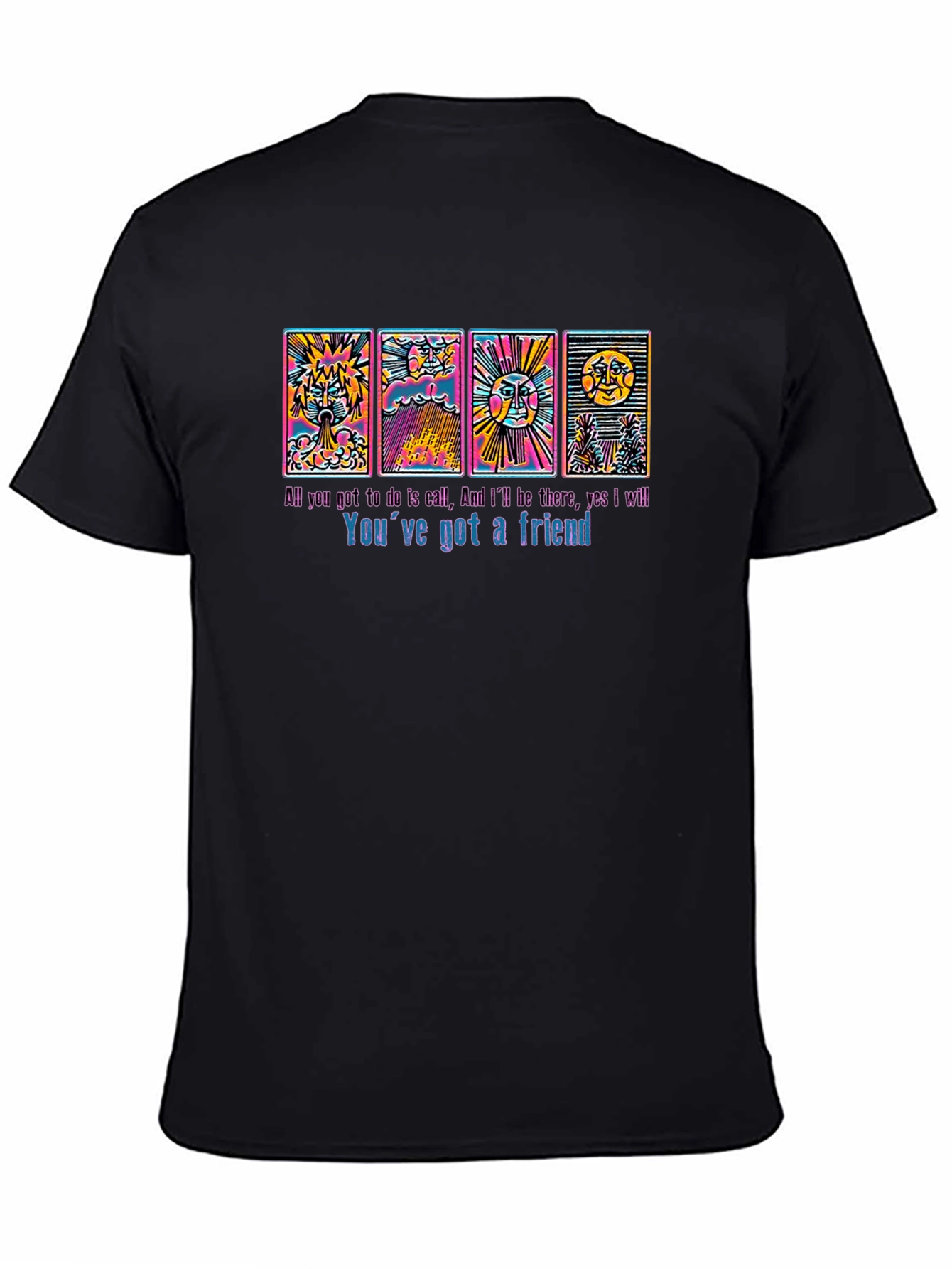Youve Got a Friend Graphic T-Shirt