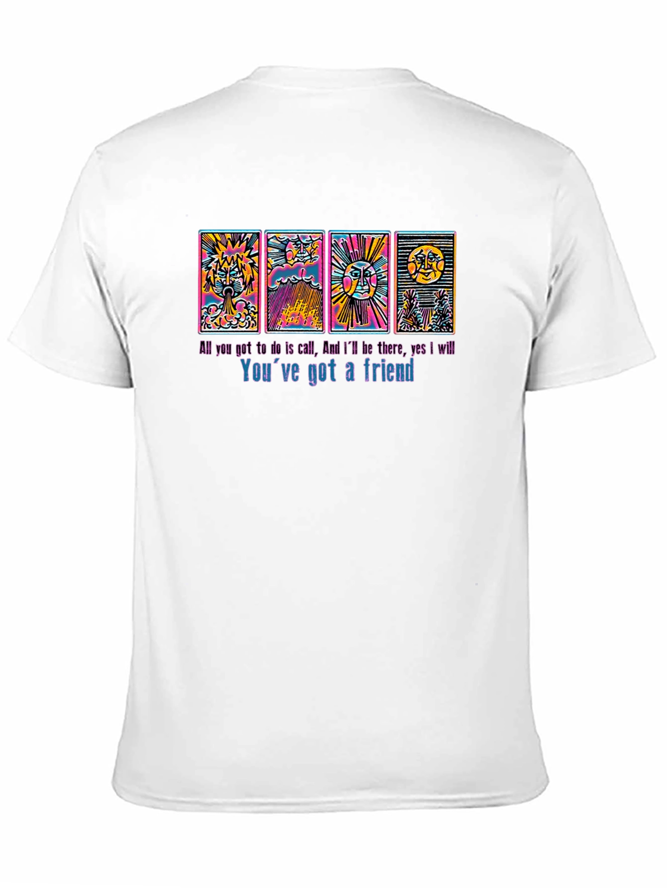 Youve Got a Friend Graphic T-Shirt