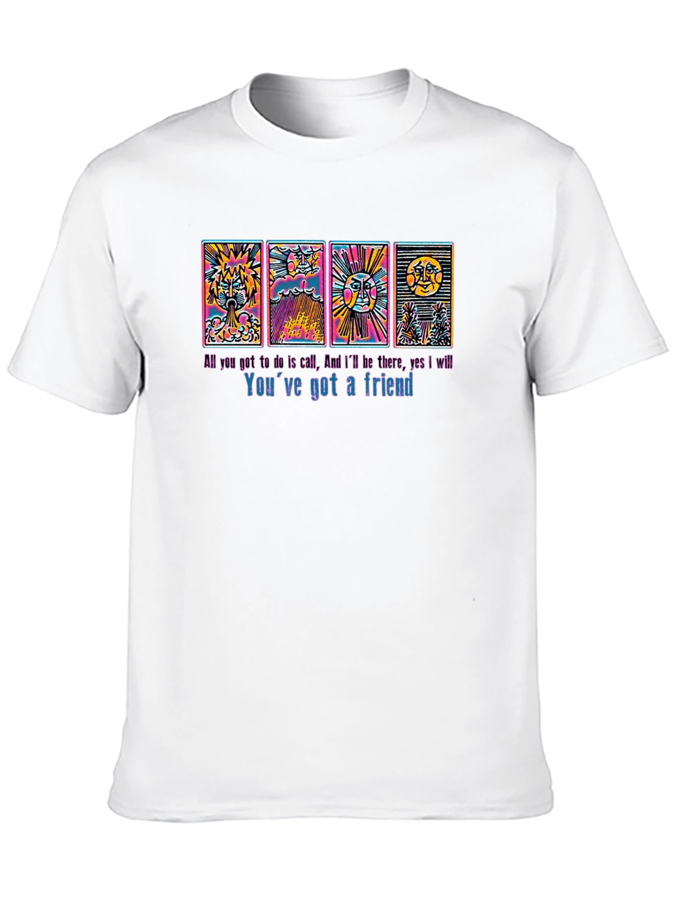 Youve Got a Friend Graphic T-Shirt