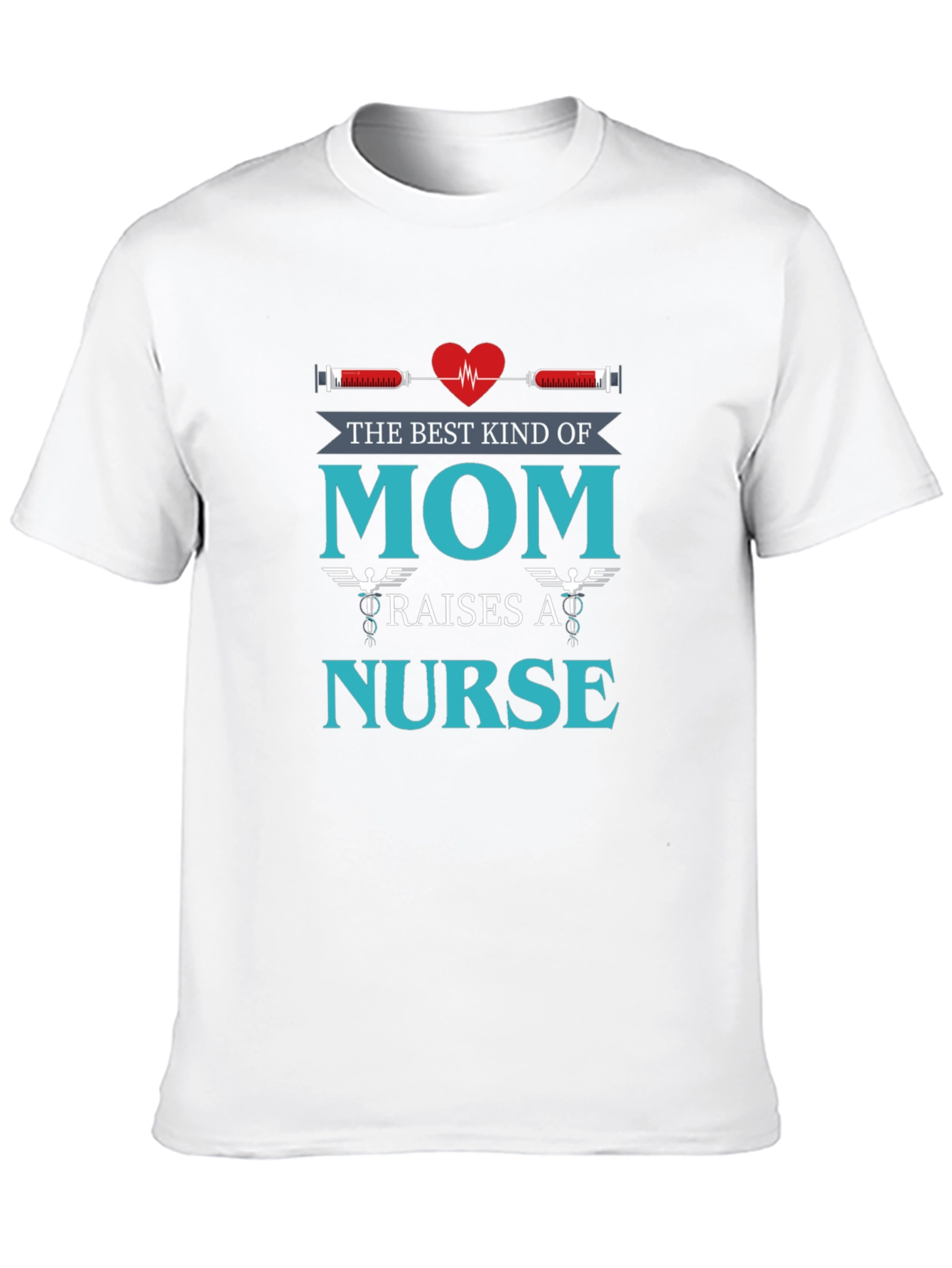 Best Kind of Mom Nurse T-Shirt