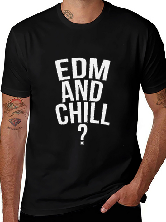 EDM and Chill Graphic Tee