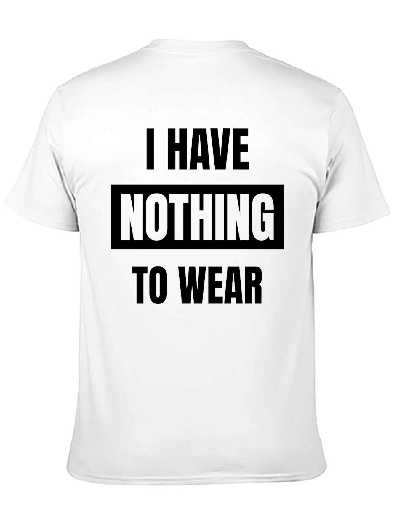Funny I Have Nothing to Wear Black T-Shirt