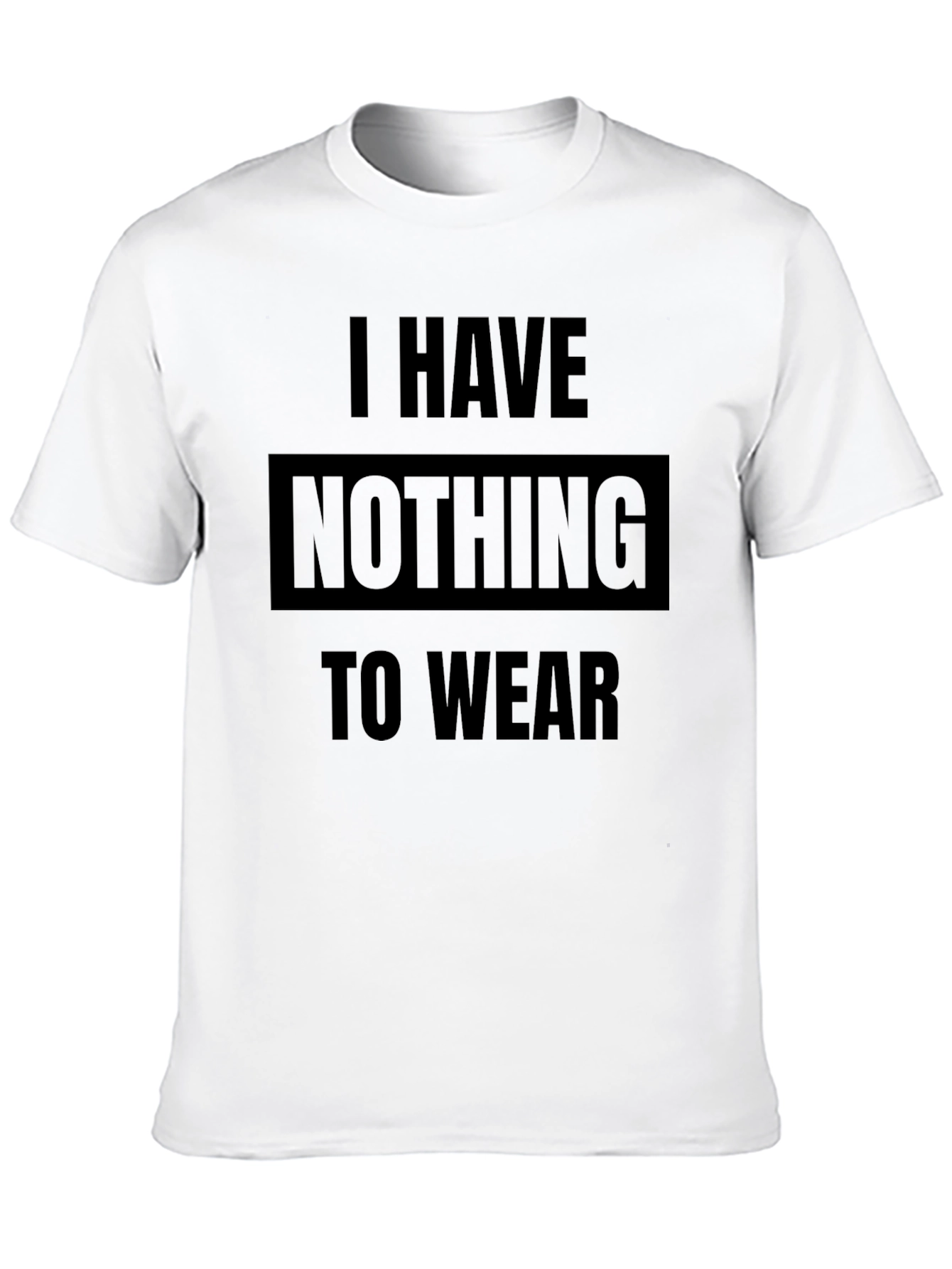 Funny I Have Nothing to Wear Black T-Shirt