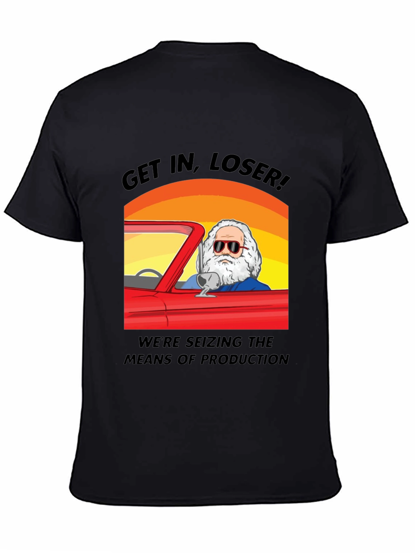 Get In Loser Tee - Seize Production!