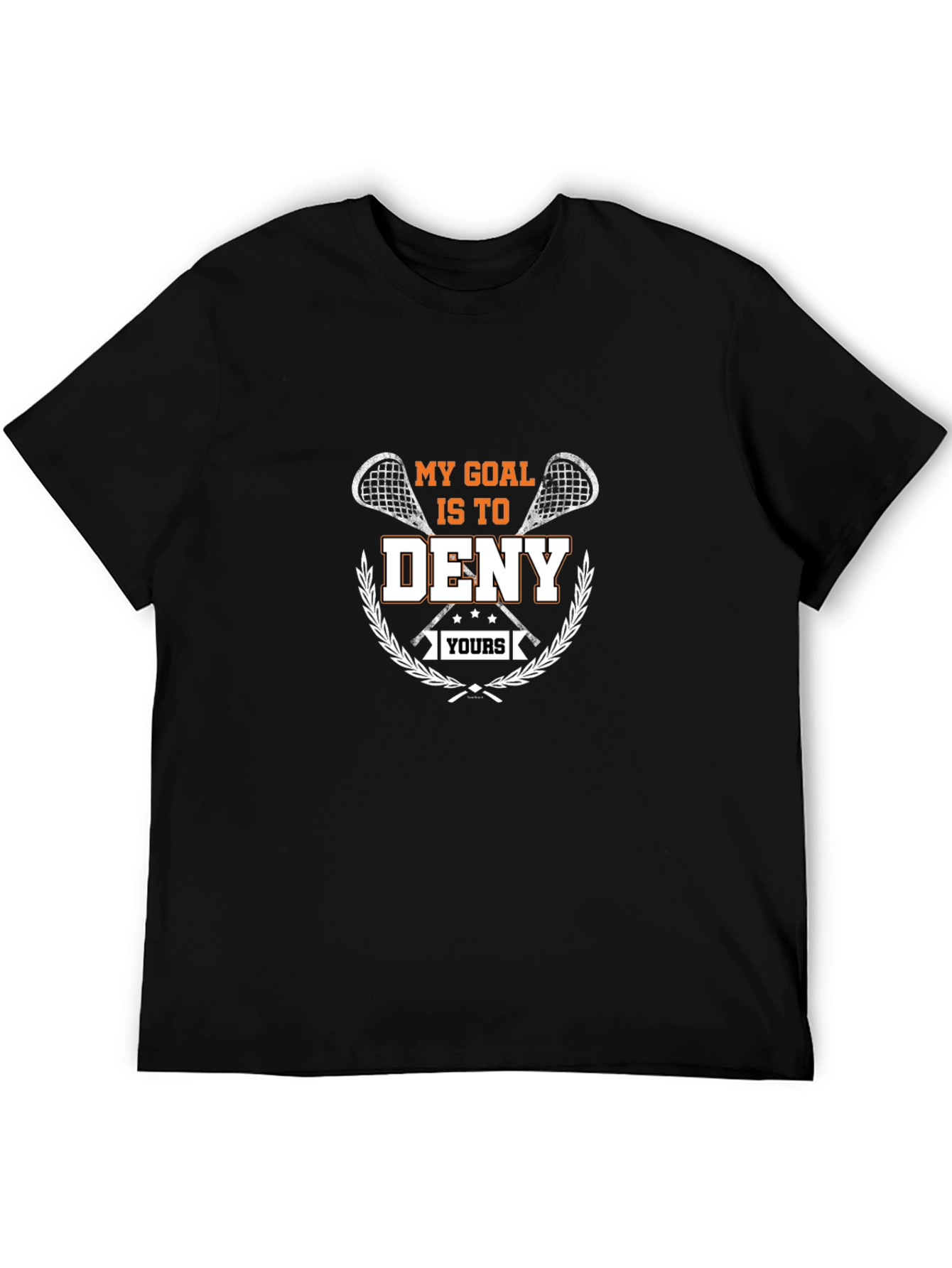 Lacrosse My Goal Is to Deny Yours T-Shirt