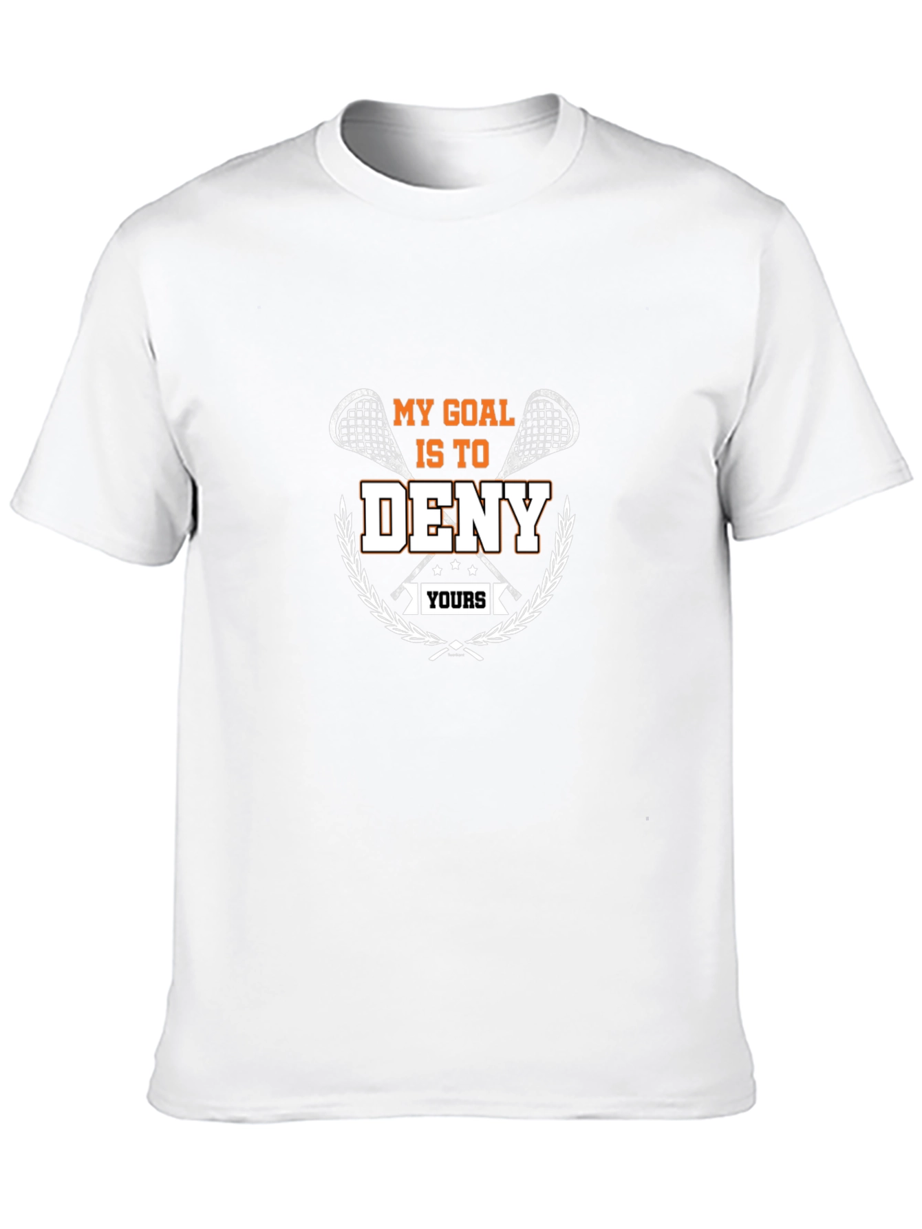 Lacrosse My Goal Is to Deny Yours T-Shirt