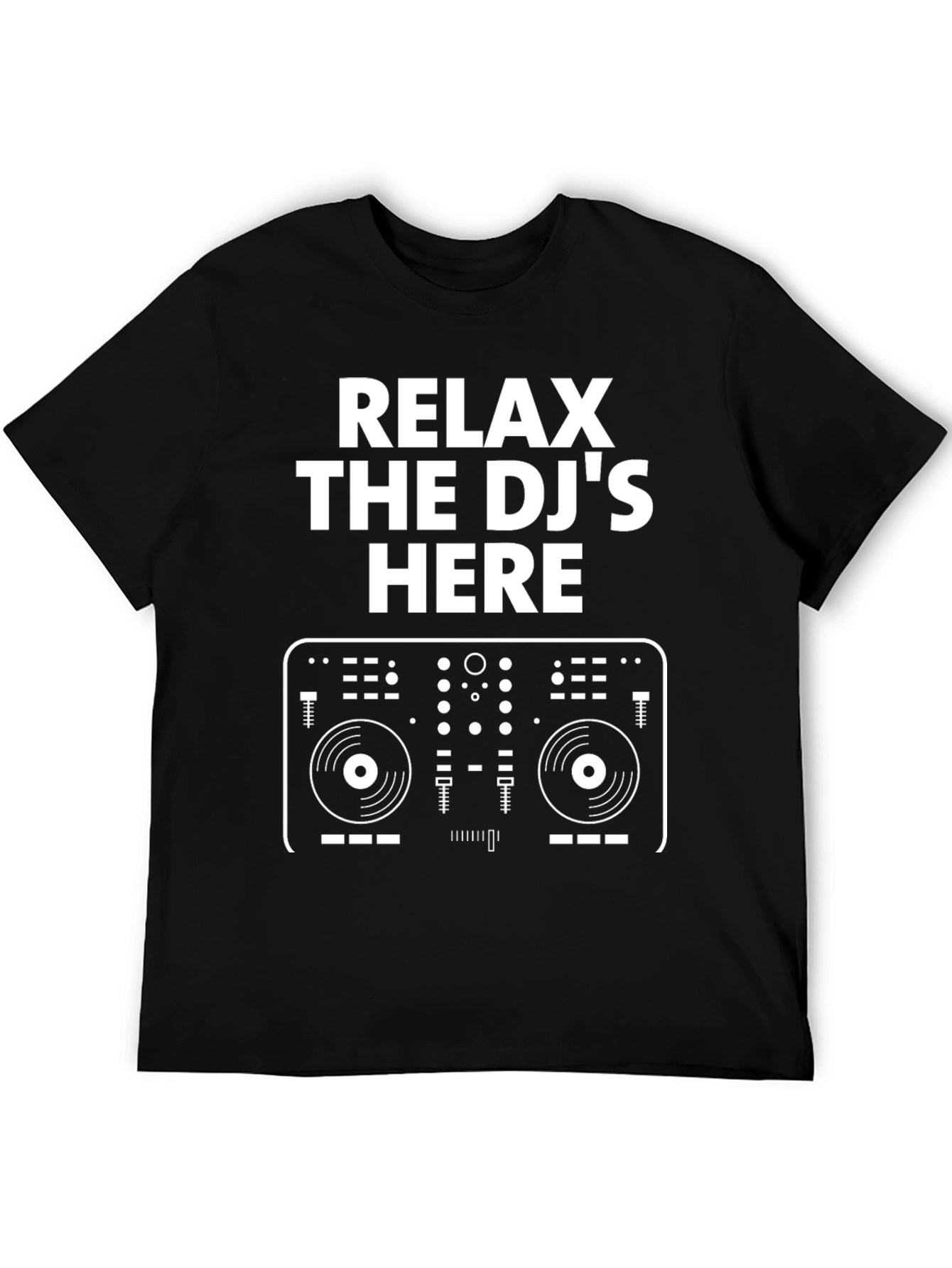 Relax the DJs Here Graphic Tee