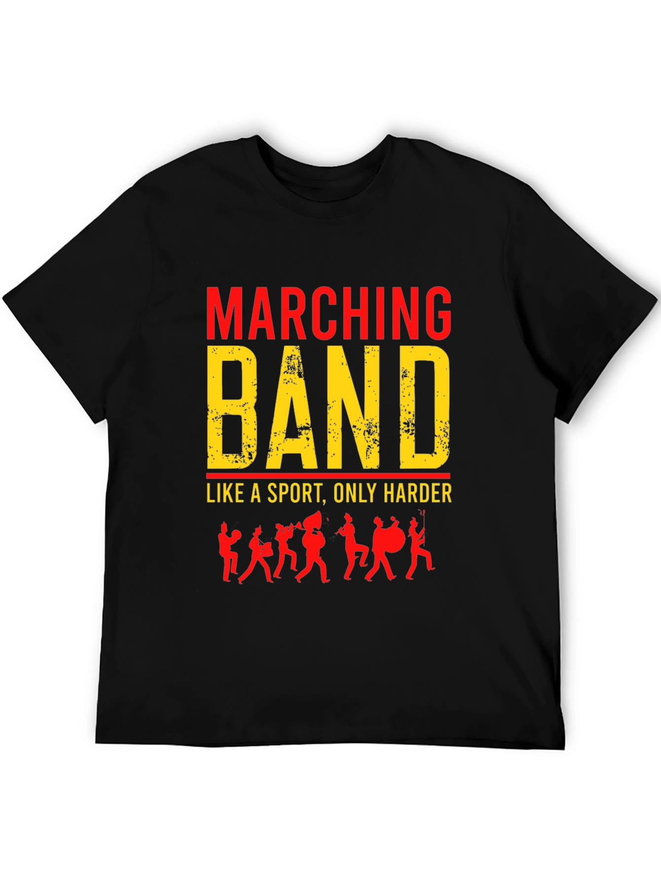 Marching Band Like a Sport Only Harder Tee