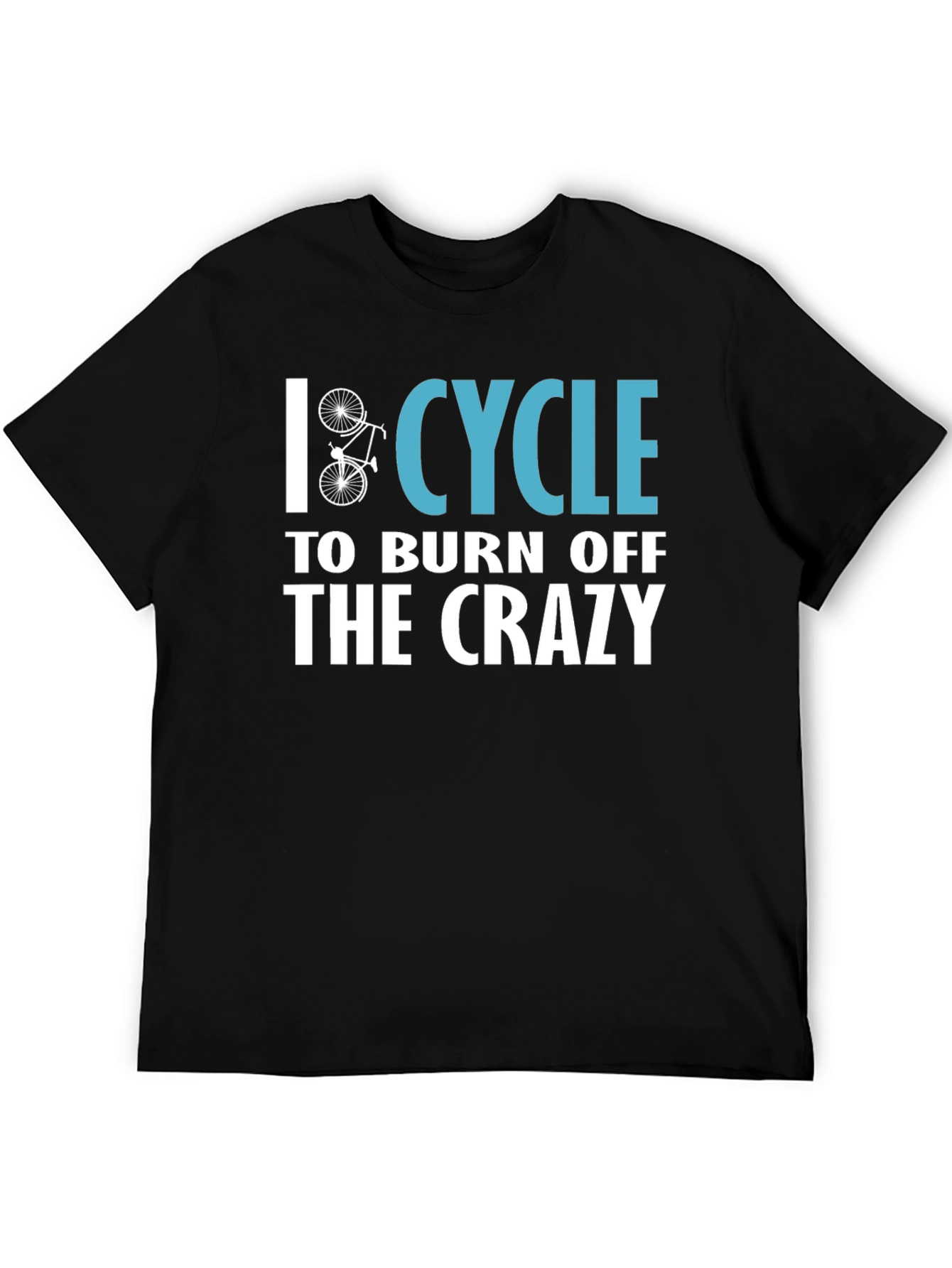 Cycle to Burn Off The Crazy T-Shirt