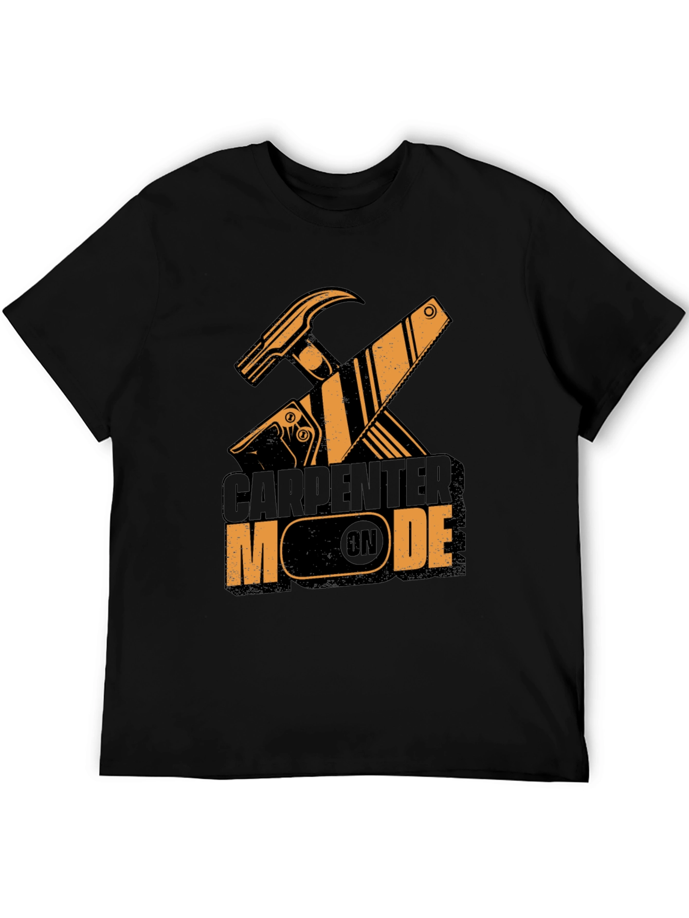 Carpenter Mode On - Black T-Shirt