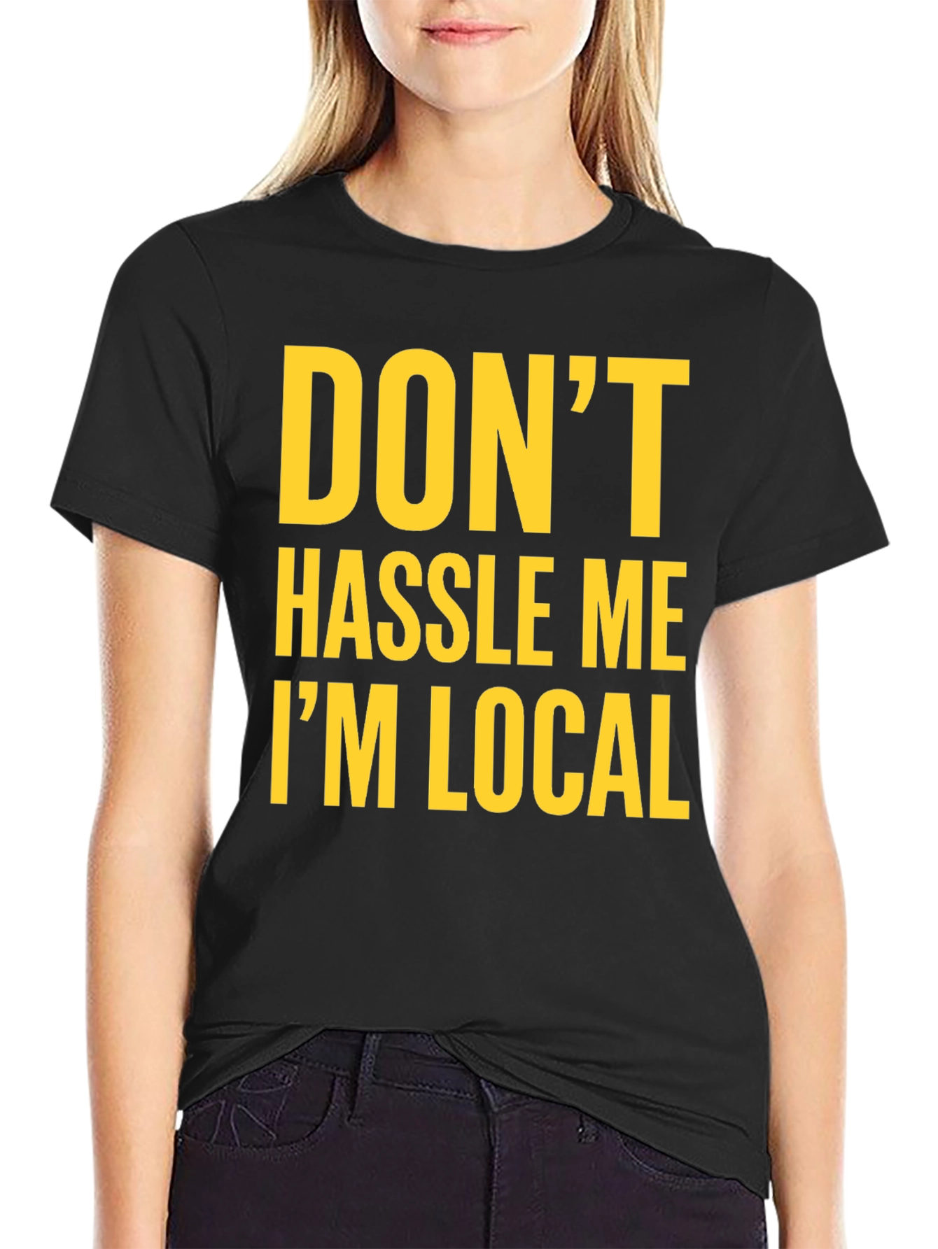 Dont Hassle Me Im Local Graphic Tee - Black