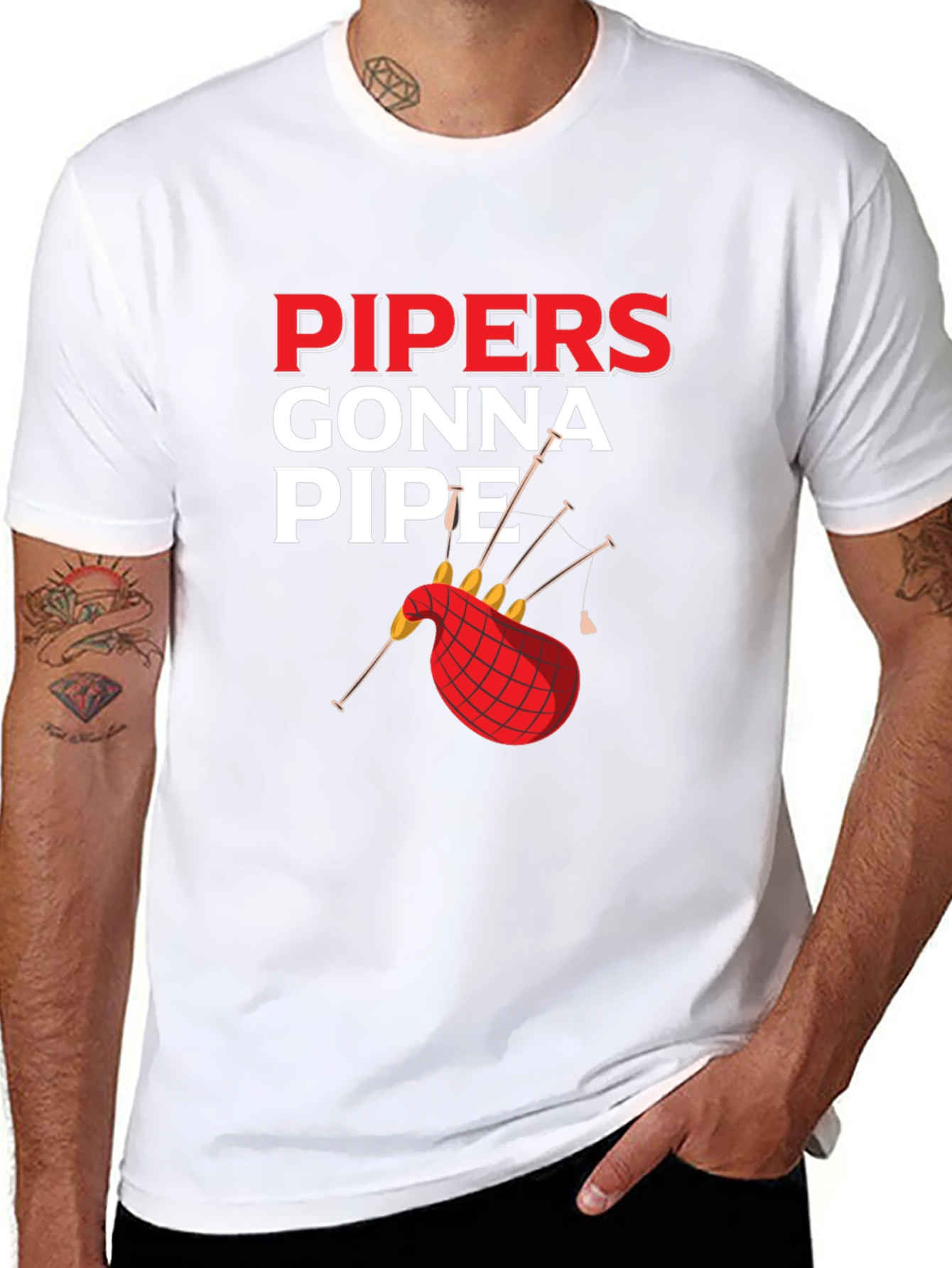 Pipers Gonna Pipe T-Shirt - Bagpipe Humor