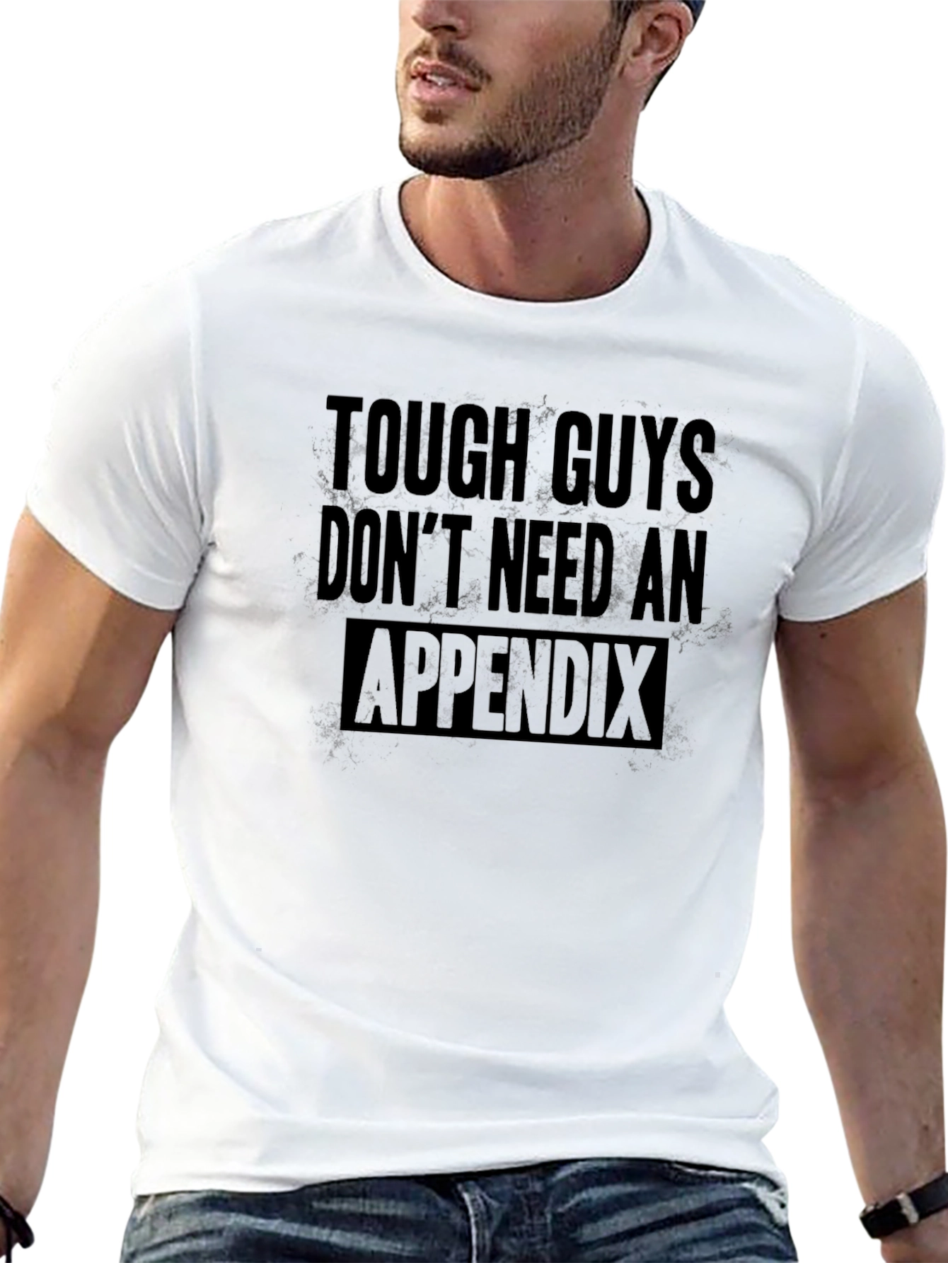 Tough Guys Dont Need An Appendix Black T-Shirt