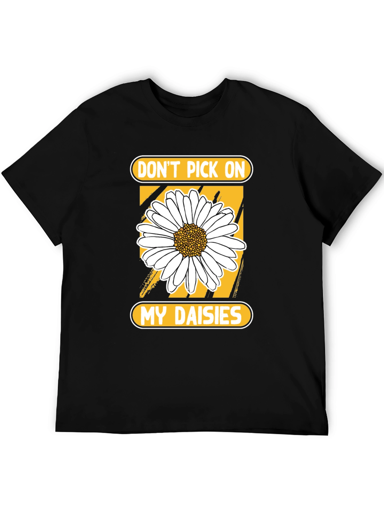 Dont Pick On My Daisies T-Shirt