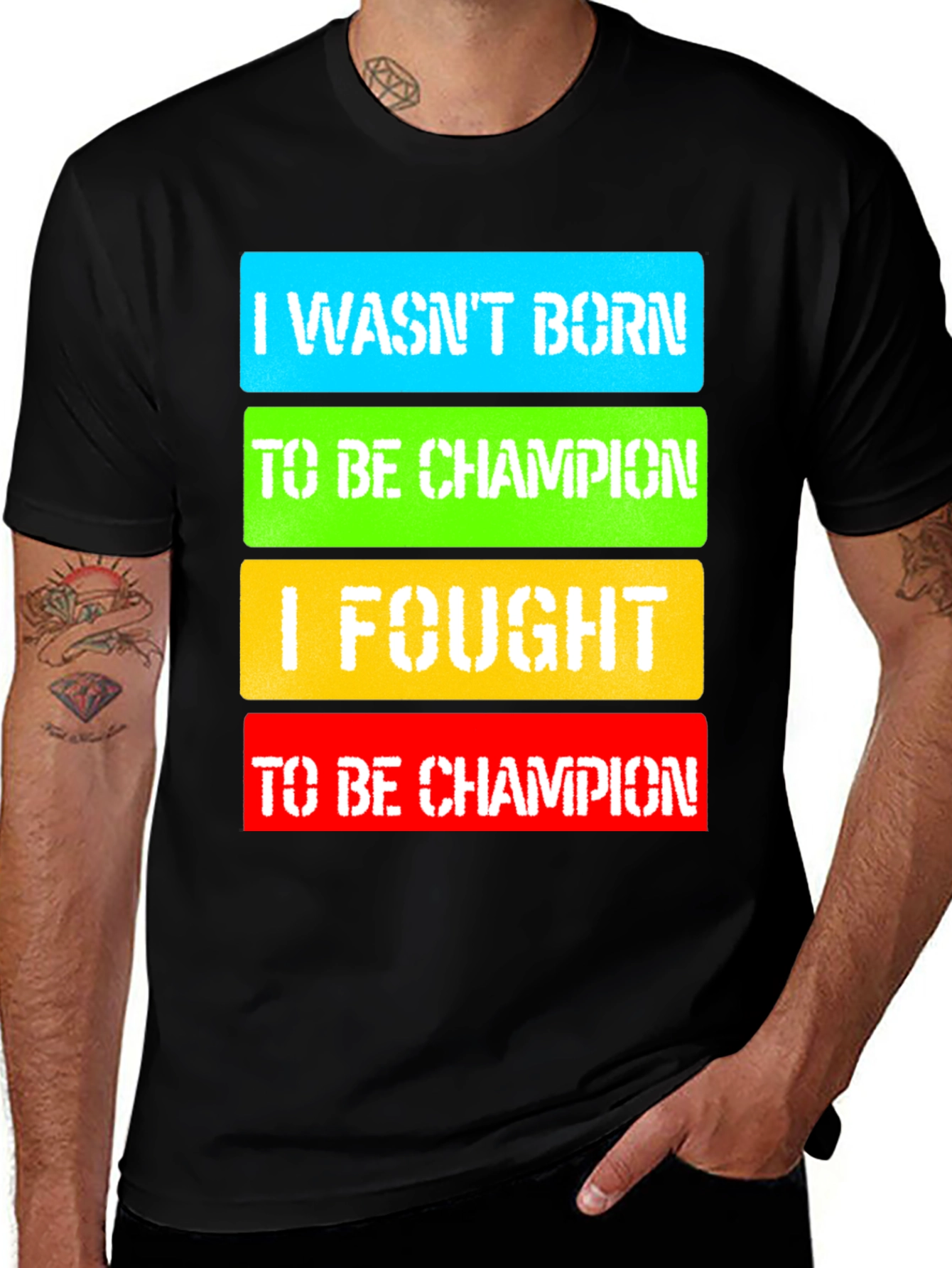 I Fought to Be Champion Graphic T-Shirt