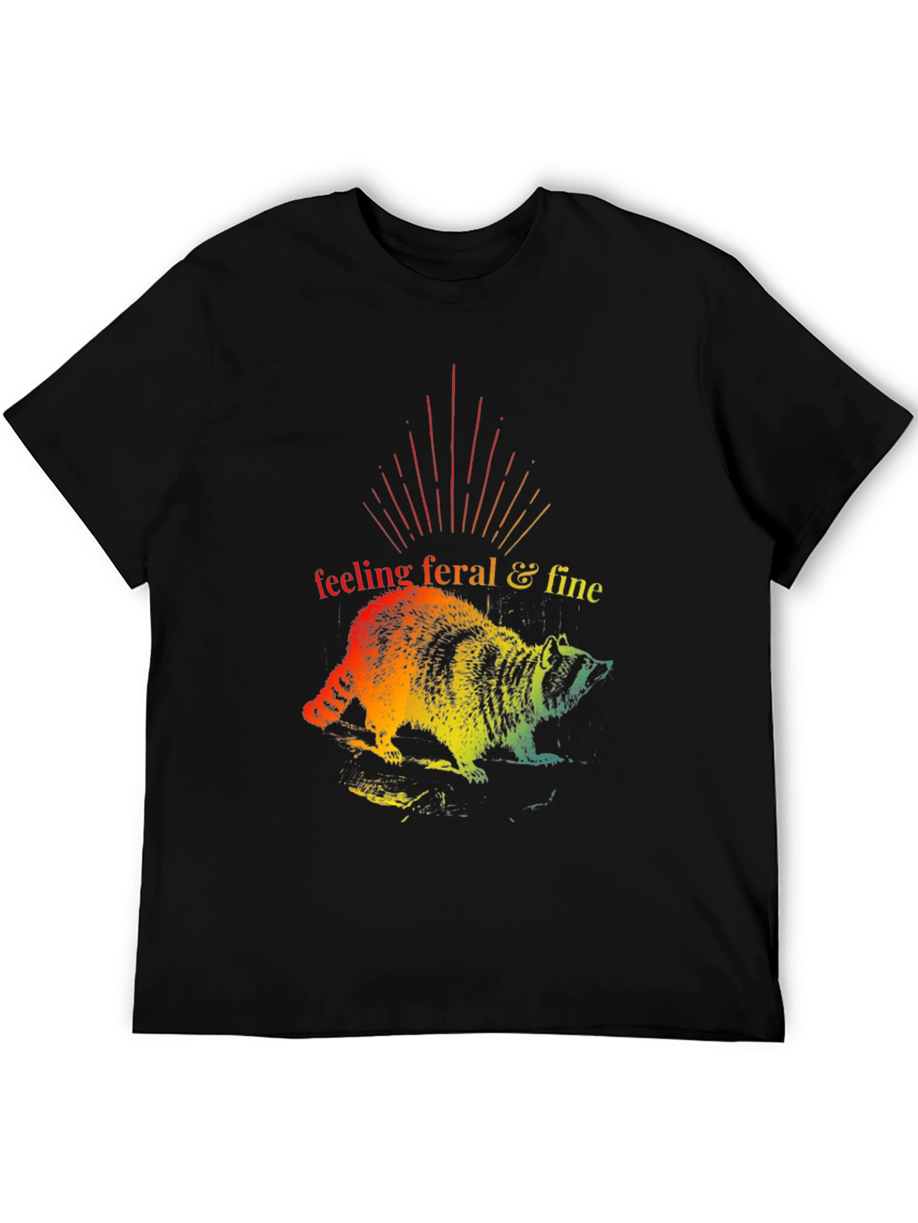 Feeling Feral & Fine Rainbow Raccoon T-Shirt