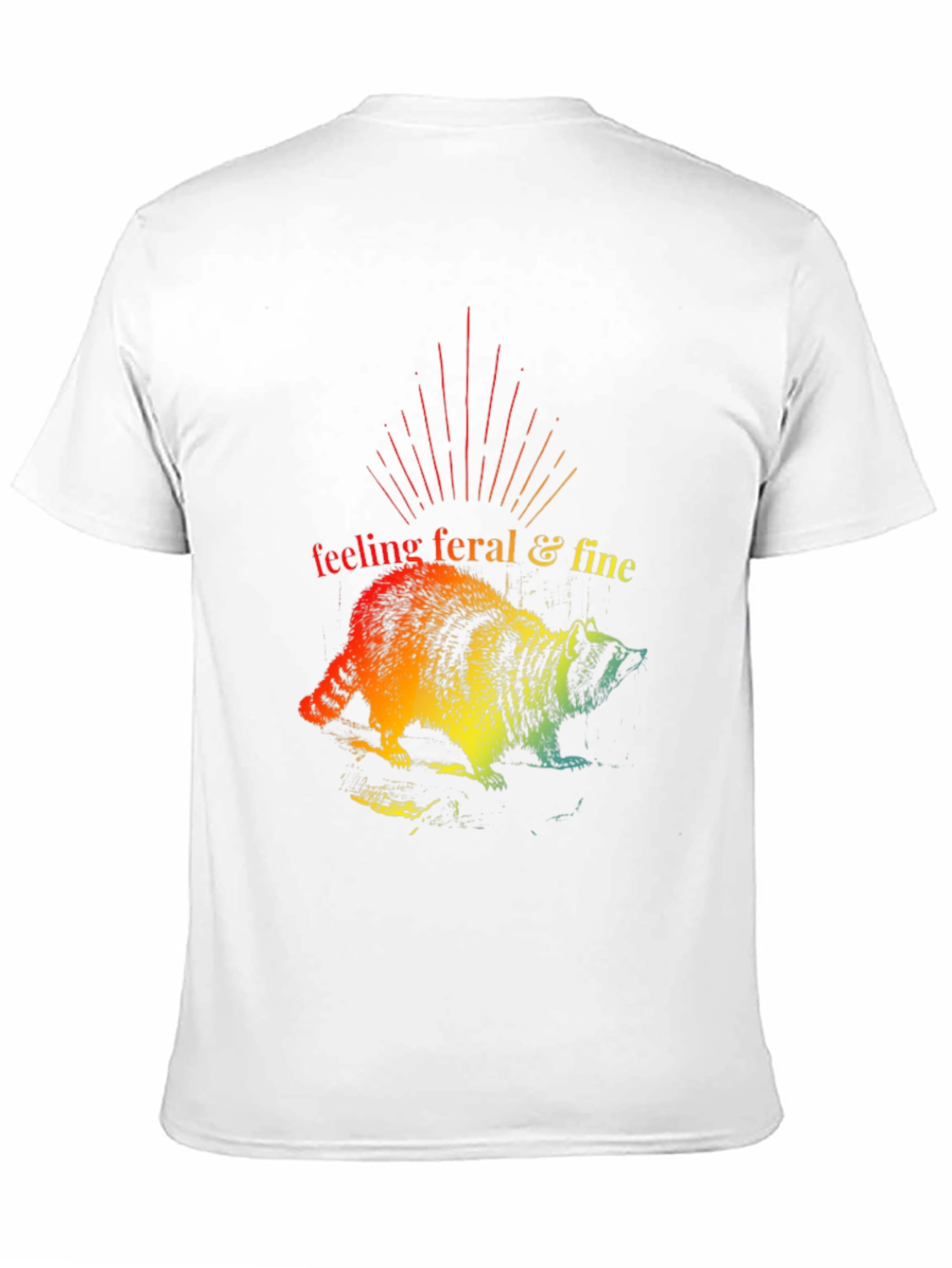 Feeling Feral & Fine Rainbow Raccoon T-Shirt