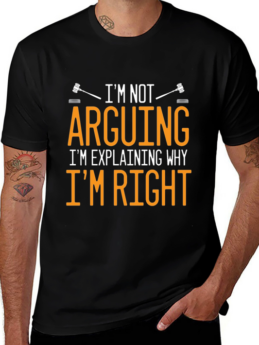 Arguing is Explaining Mens T-Shirt