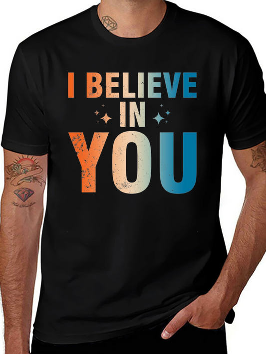 Believe In You Graphic Tee - Inspiring Positive Message