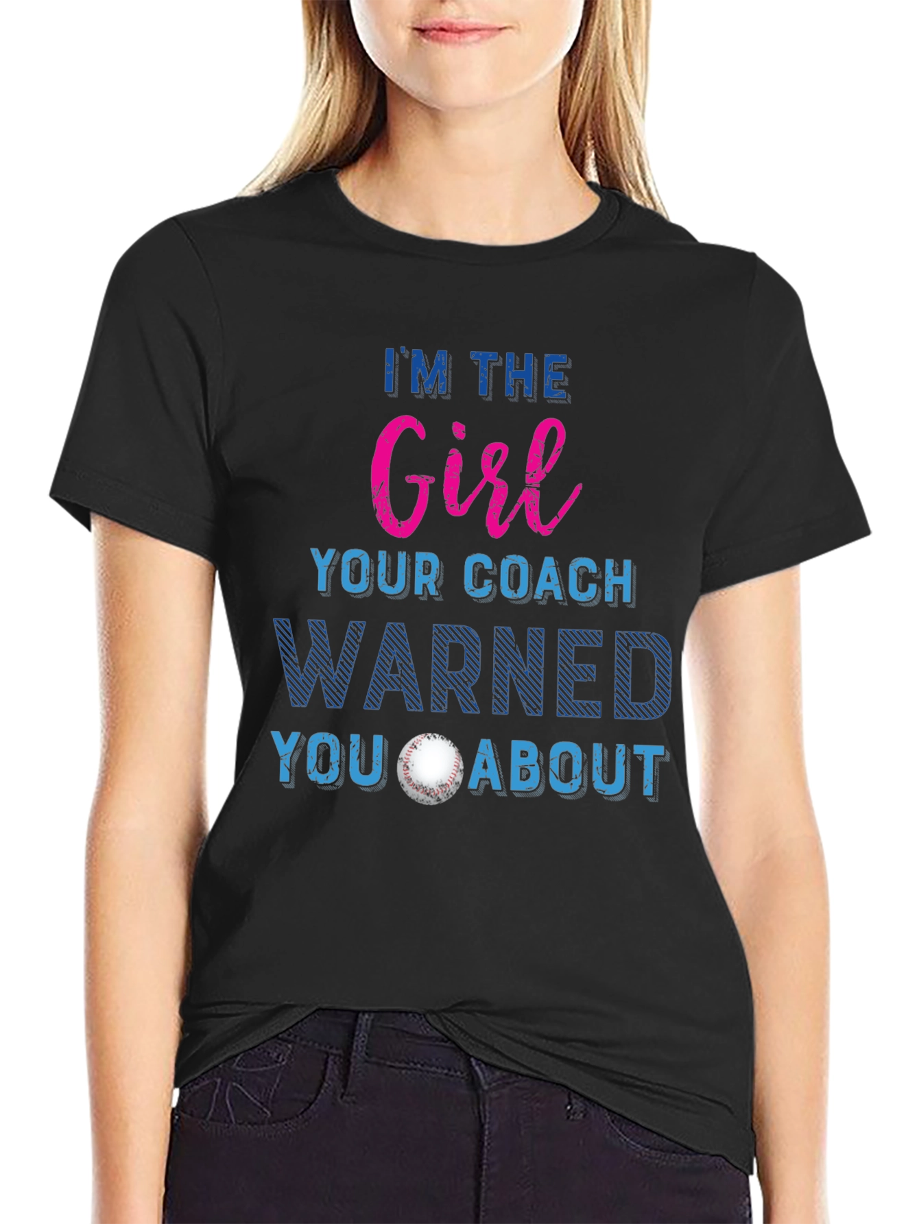 Girl Your Coach Warned You About T-Shirt