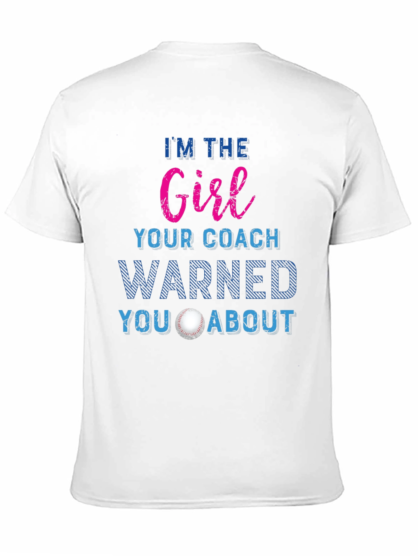 Girl Your Coach Warned You About T-Shirt