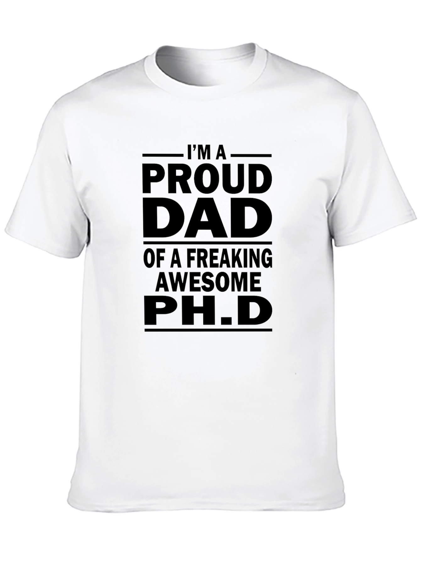 Proud Dad of a Ph.D. Black T-Shirt