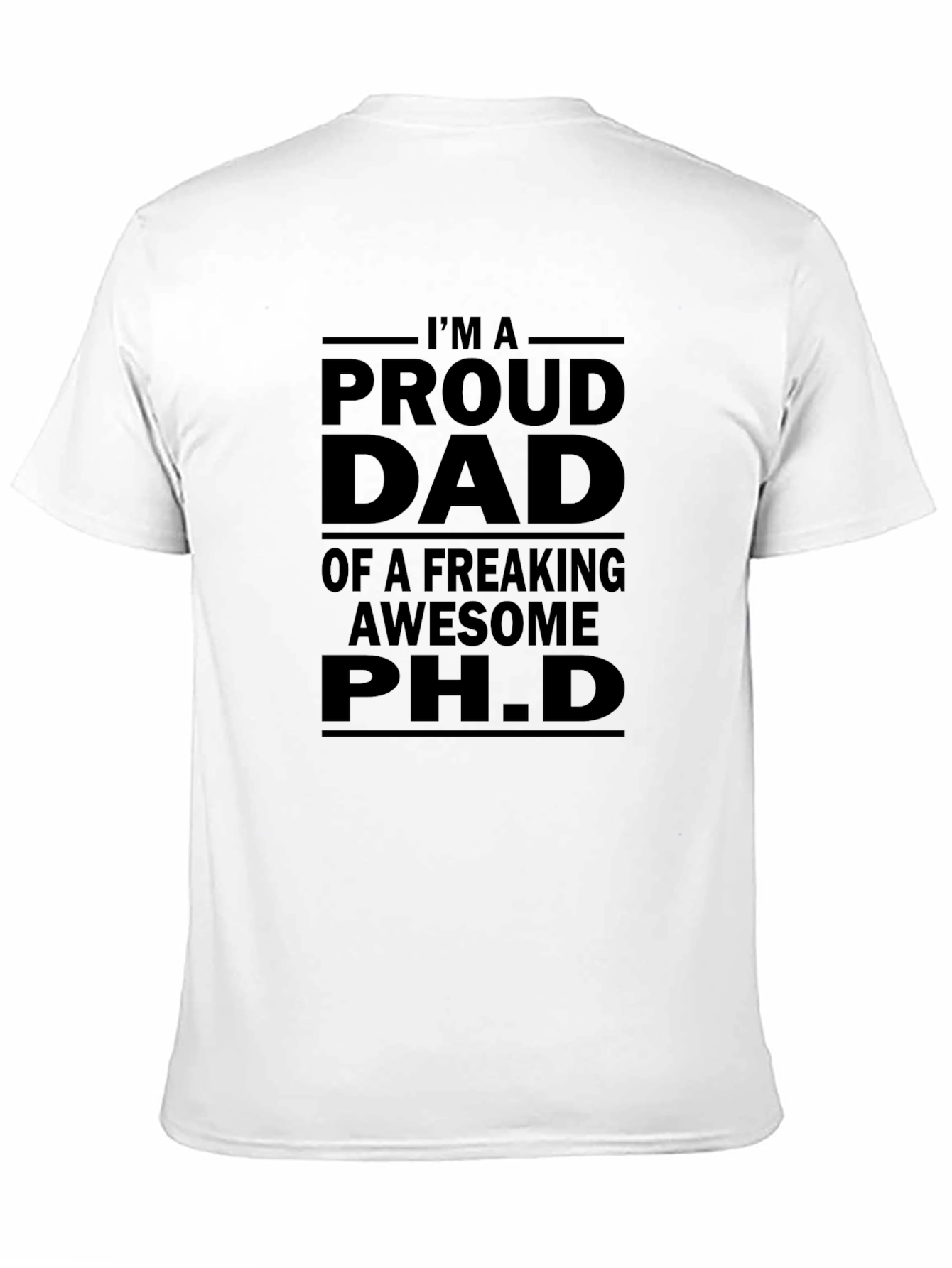 Proud Dad of a Ph.D. Black T-Shirt