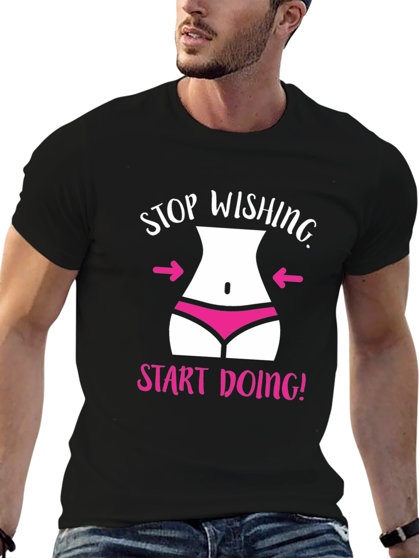 Stop Wishing T-Shirt Funny Gym Motivation Tee