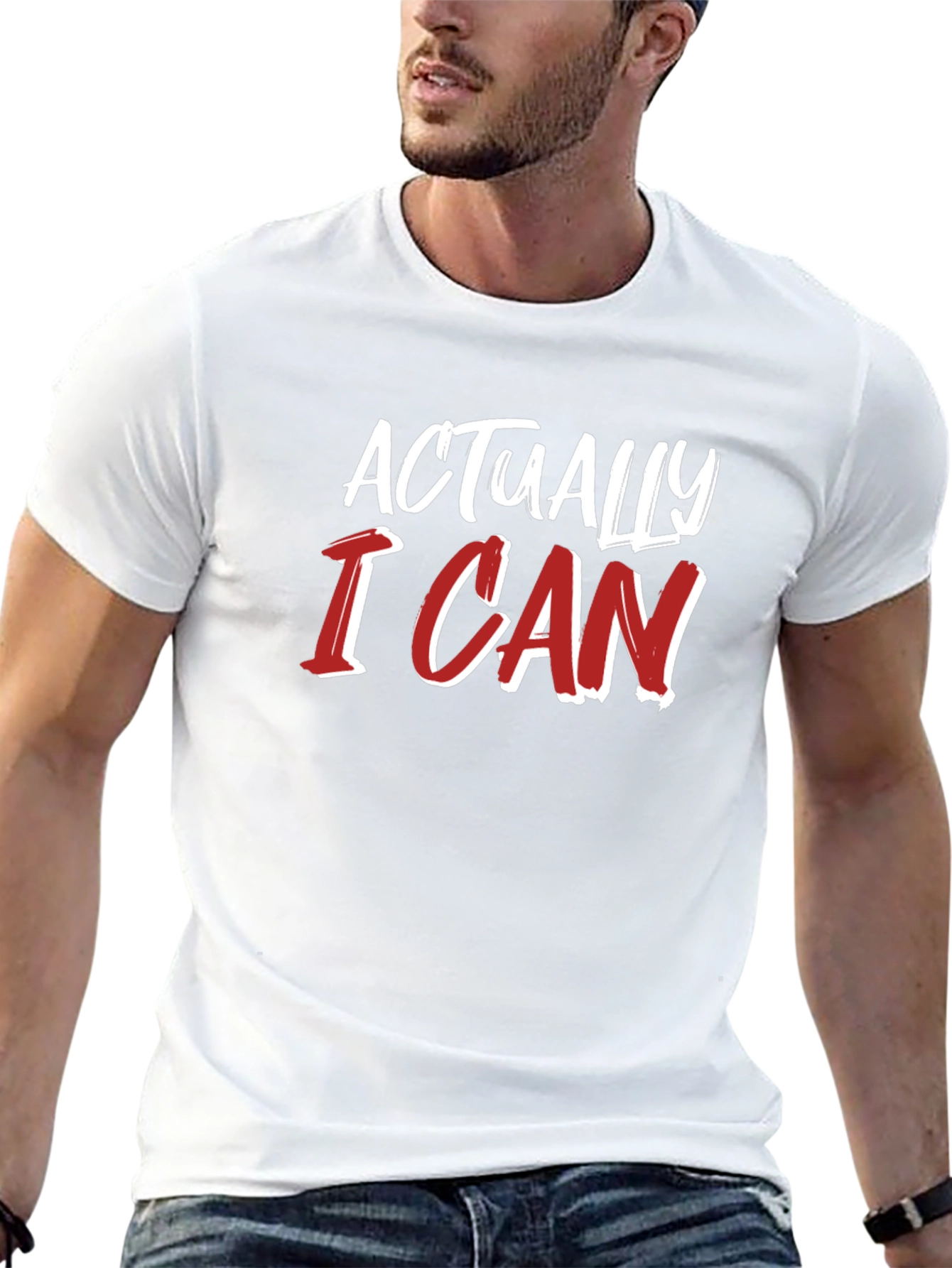 Actually I Can T-Shirt - Motivational Tee