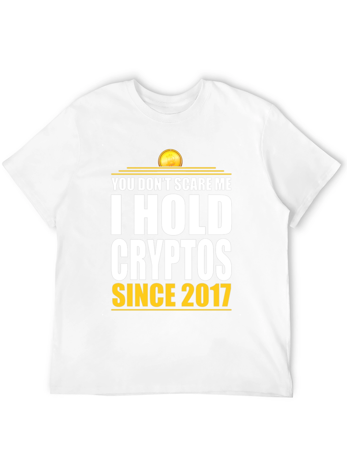 I Hold Cryptos Since 2017 - Bitcoin T-Shirt