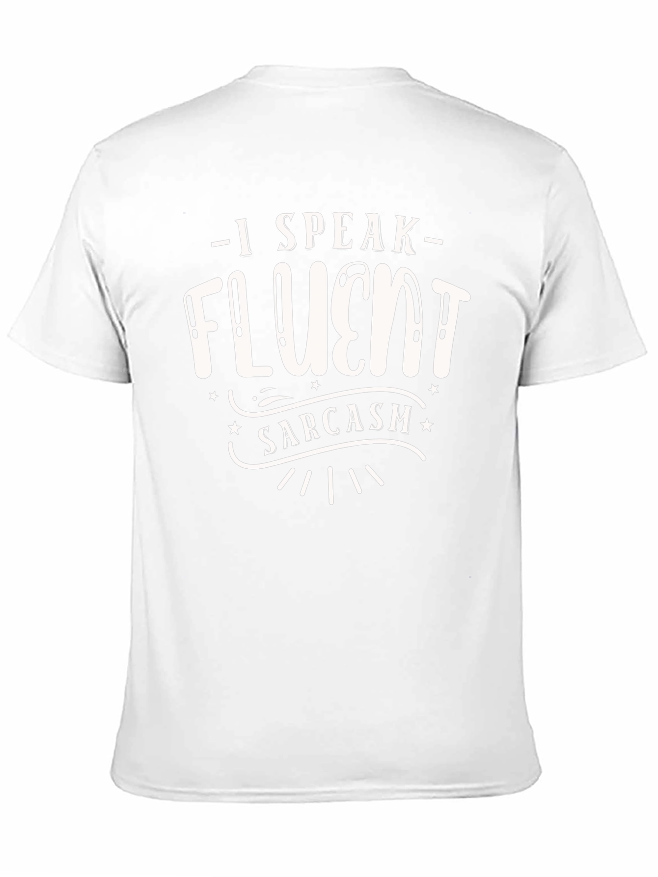 Fluent Sarcasm Graphic Tee