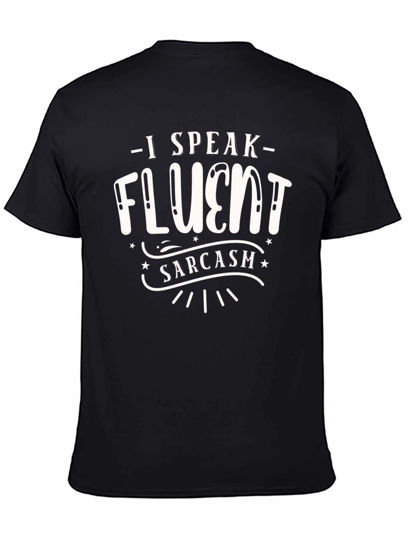 Fluent Sarcasm Graphic Tee