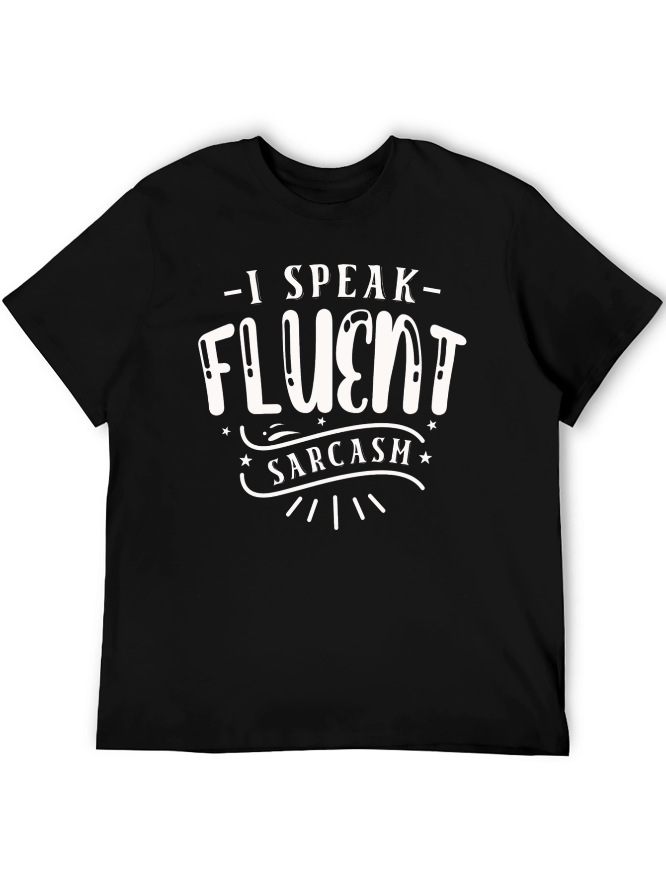 Fluent Sarcasm Graphic Tee