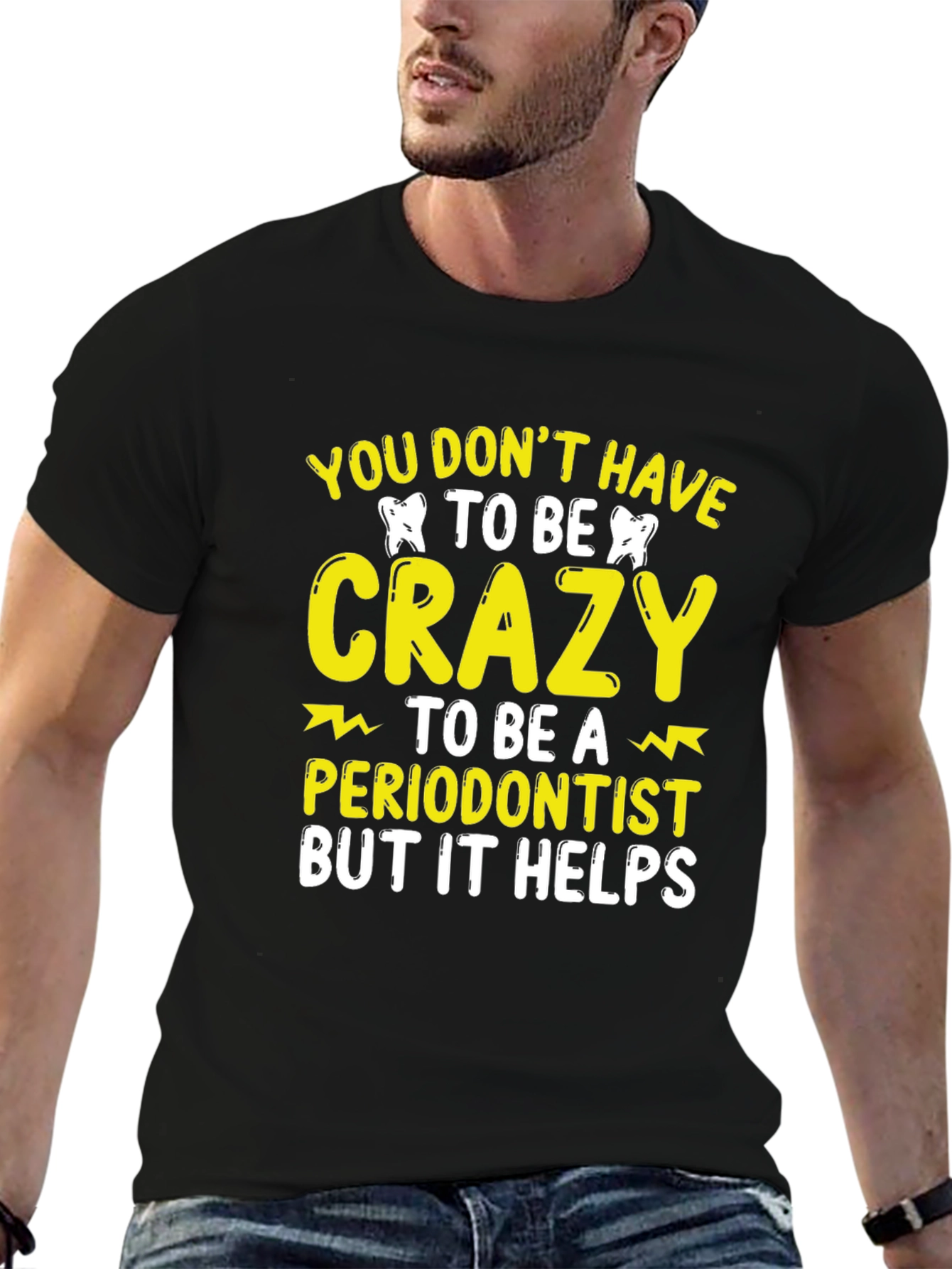 Crazy Periodontist T-Shirt Funny Dentist Tee