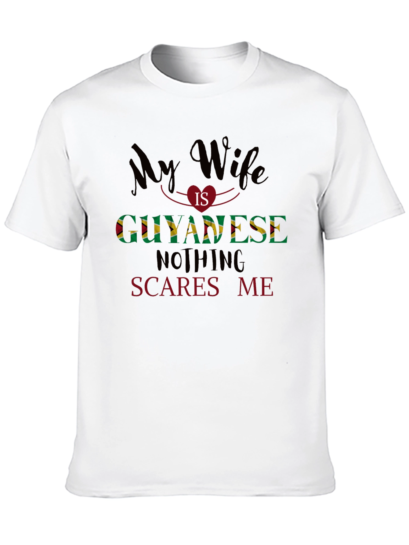 Guyanese Wife T-Shirt - Funny Husband Gift