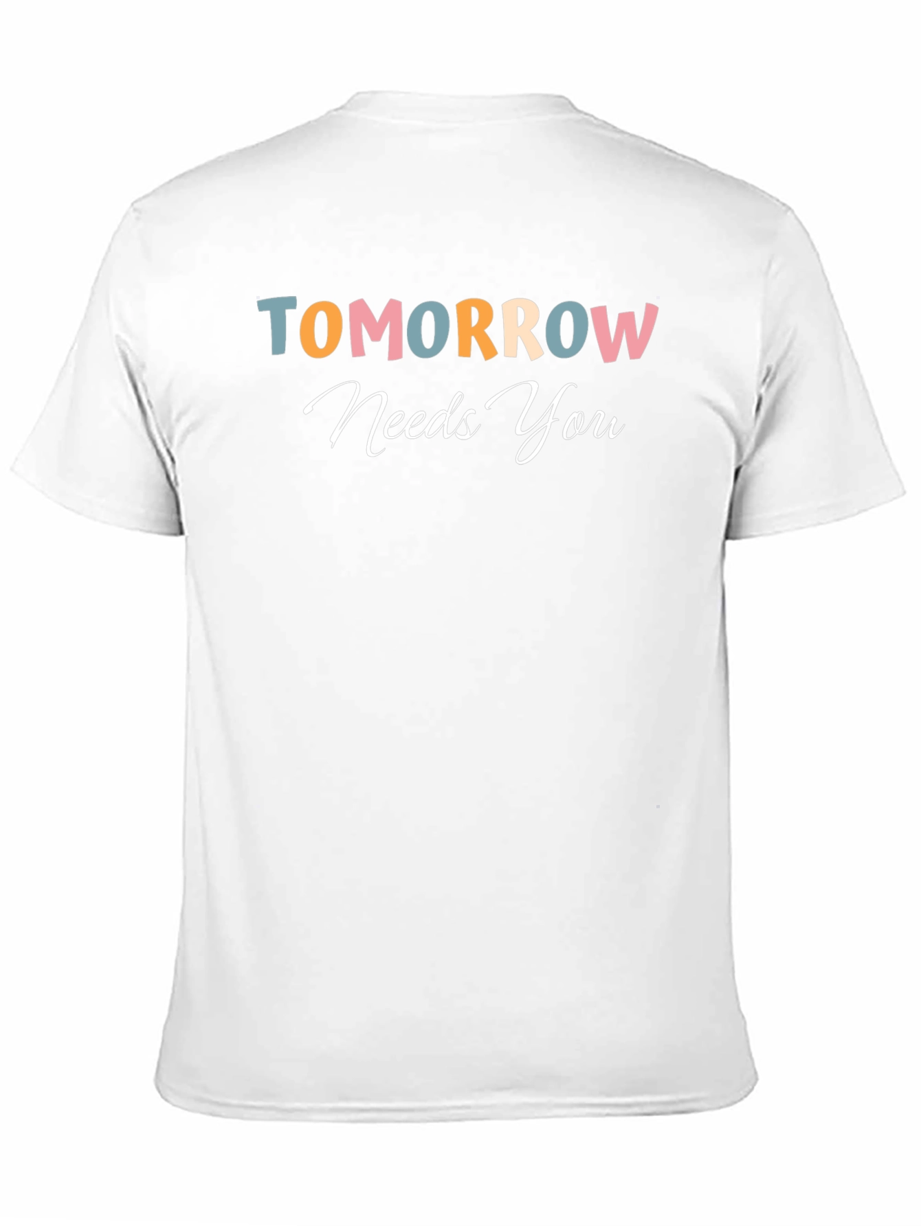 Tomorrow Needs You Graphic Tee - Motivational Shirt